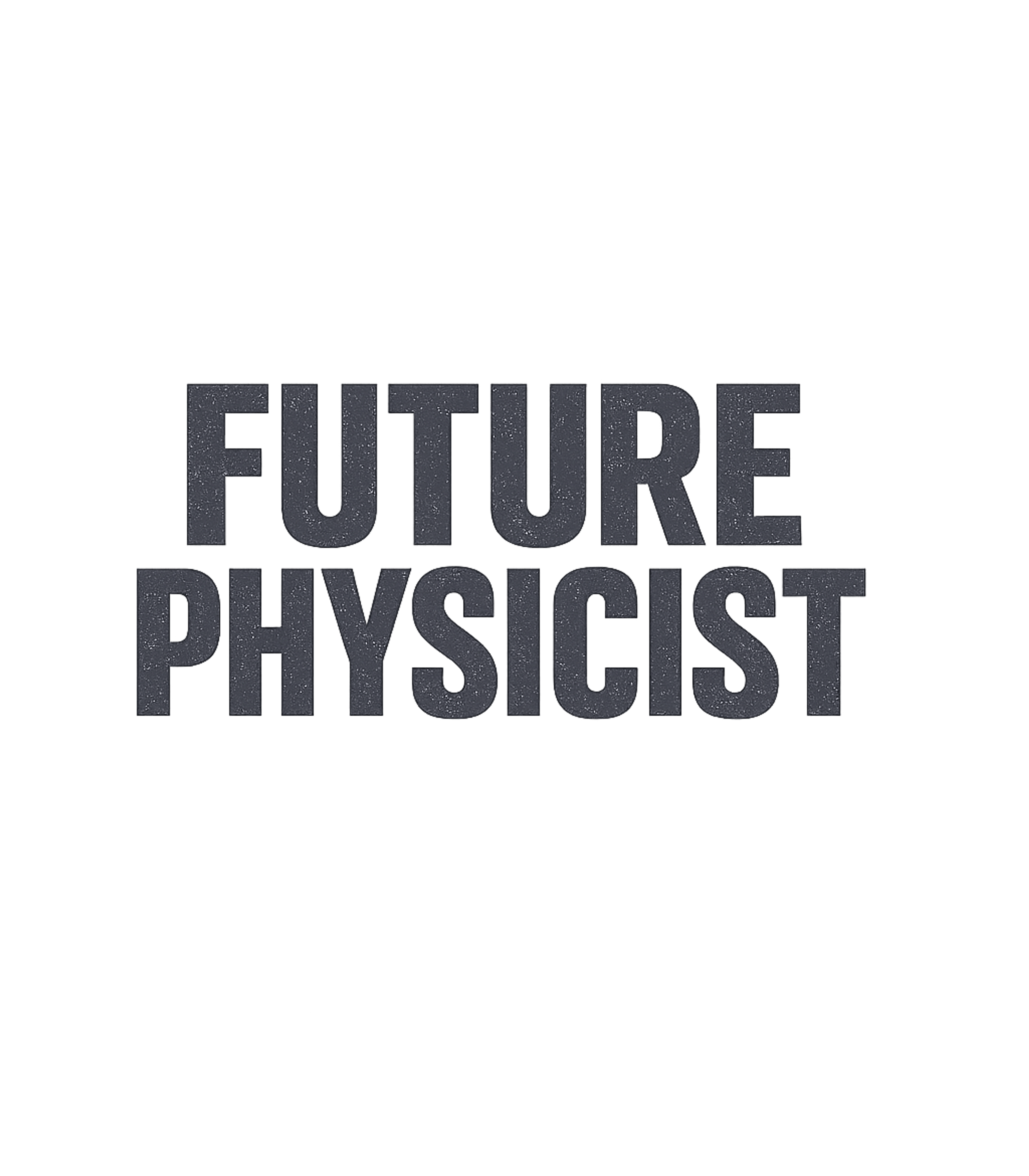 Future Physicist T-Shirt