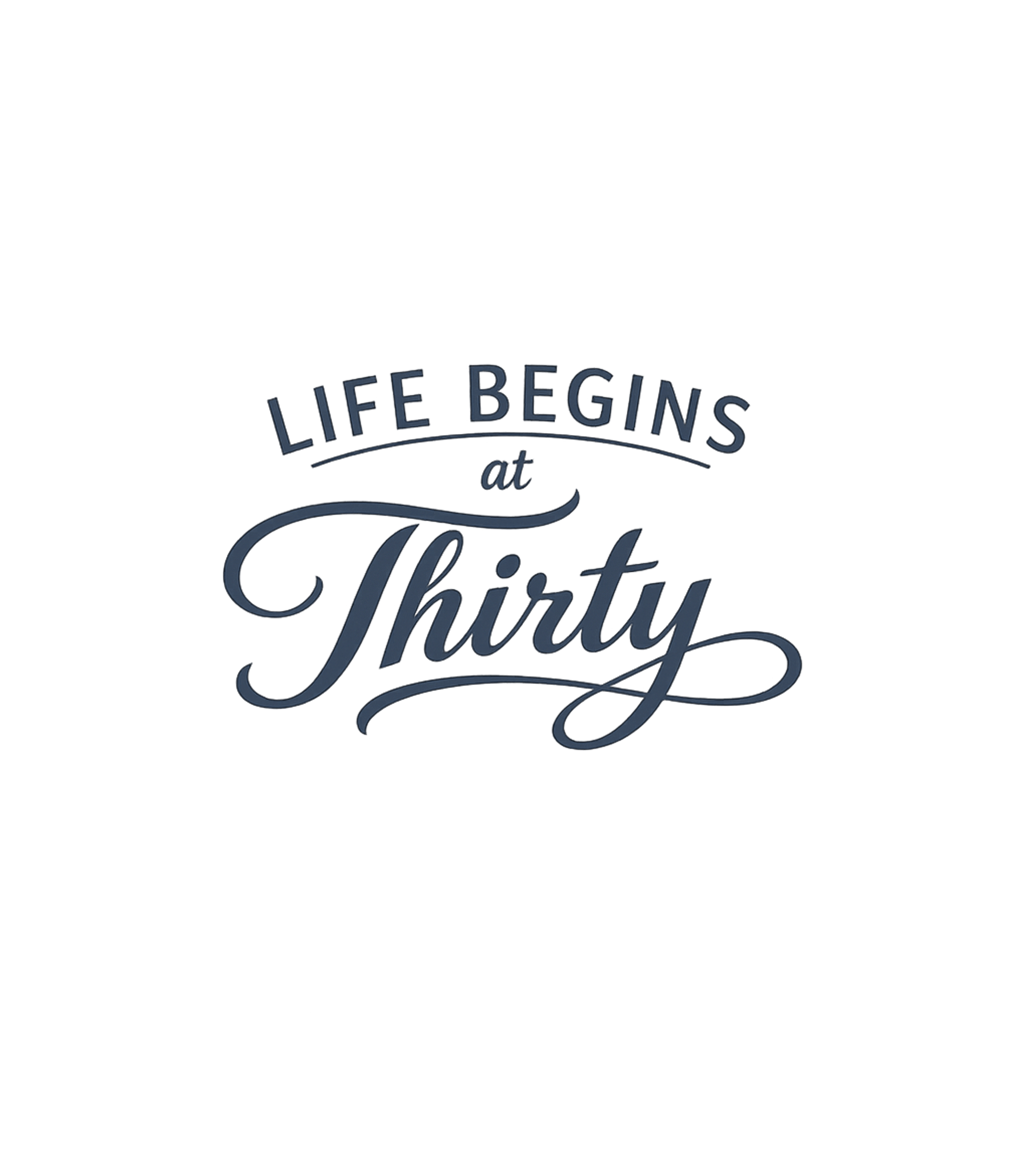 Life Begins at Thirty