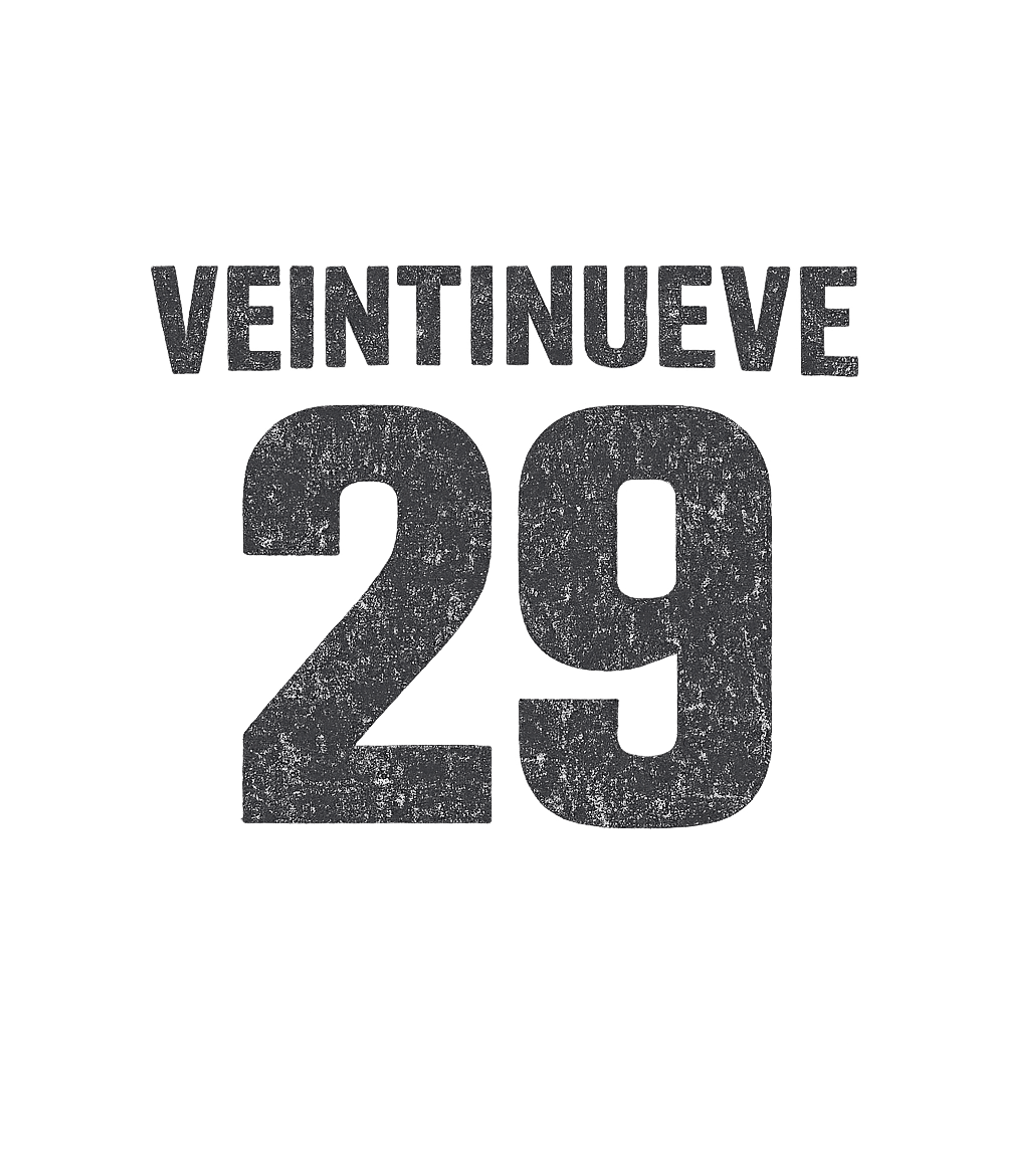 Veintinueve Cumpleanos T-Shirt