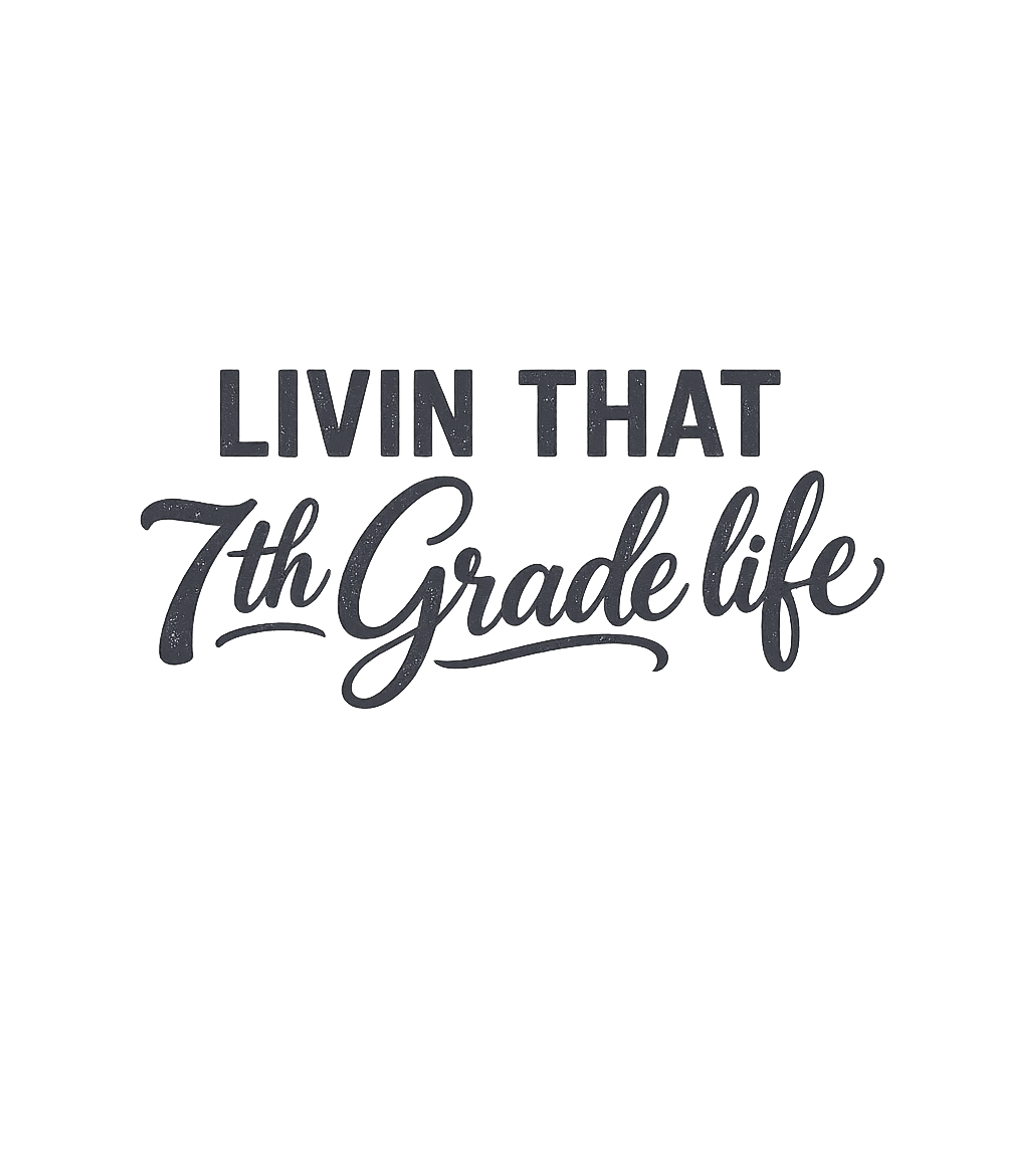 Livin That 7th Grade Life