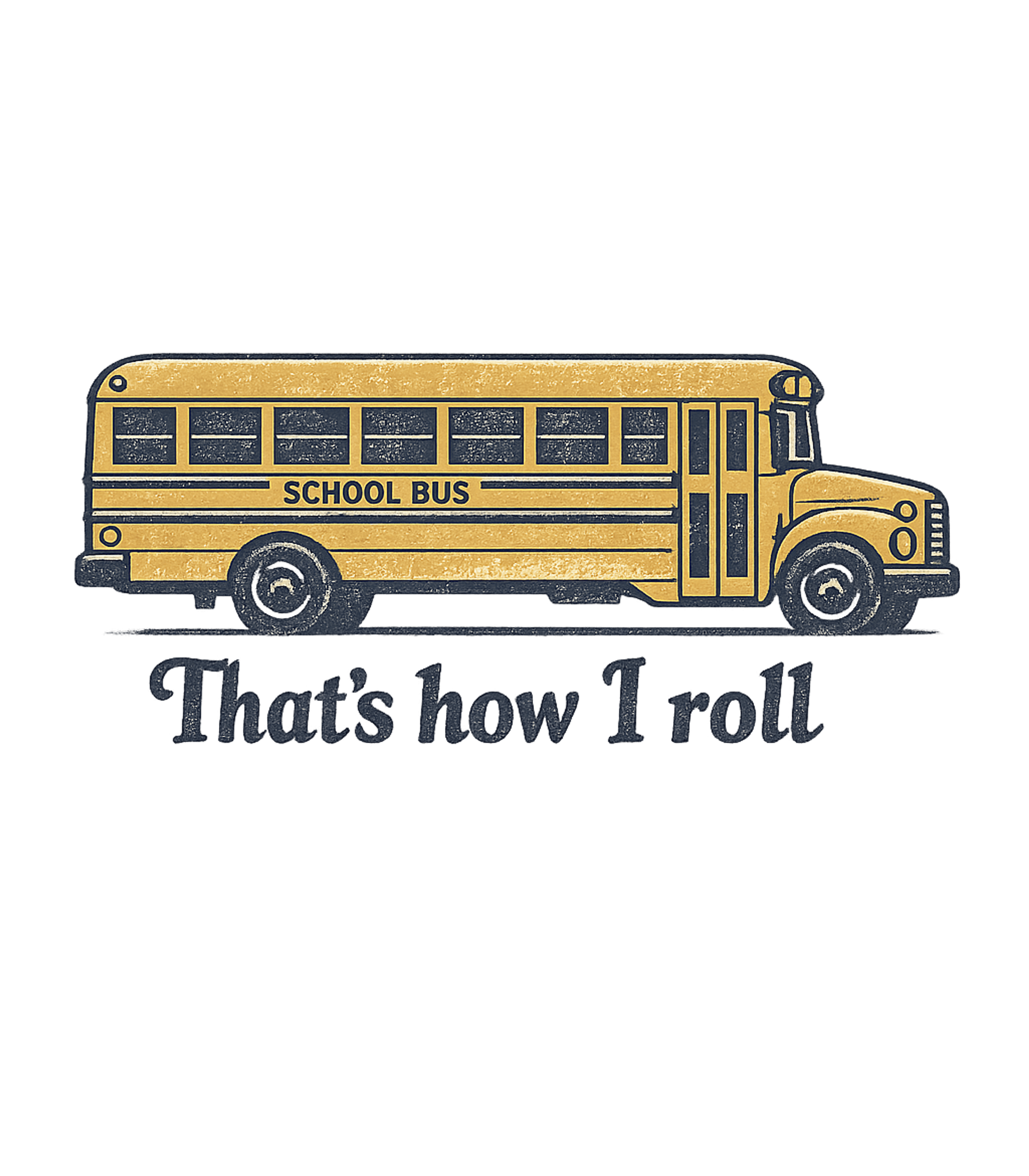 Funny School Bus Driver T-Shirt