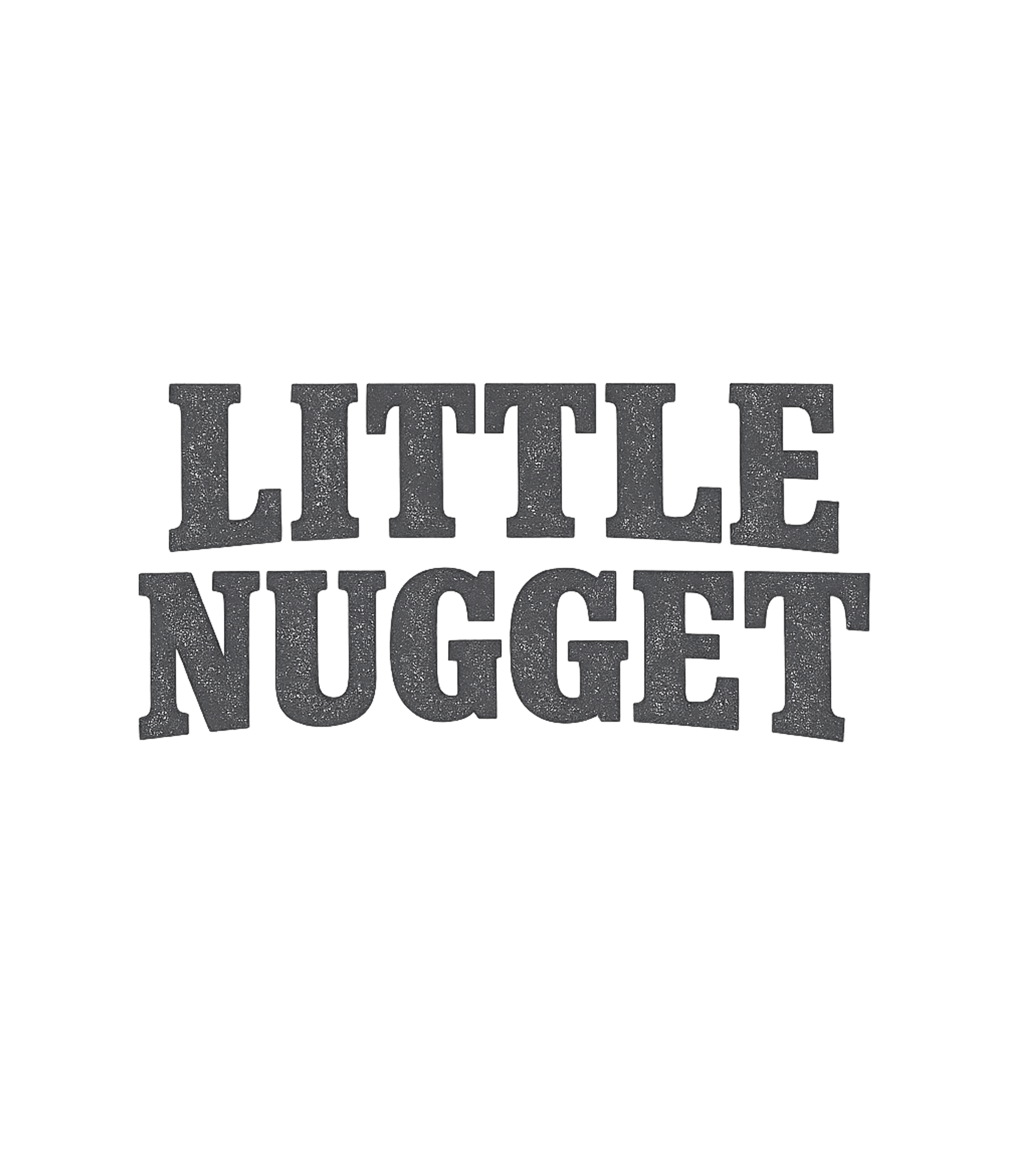 Little Nugget T-Shirt