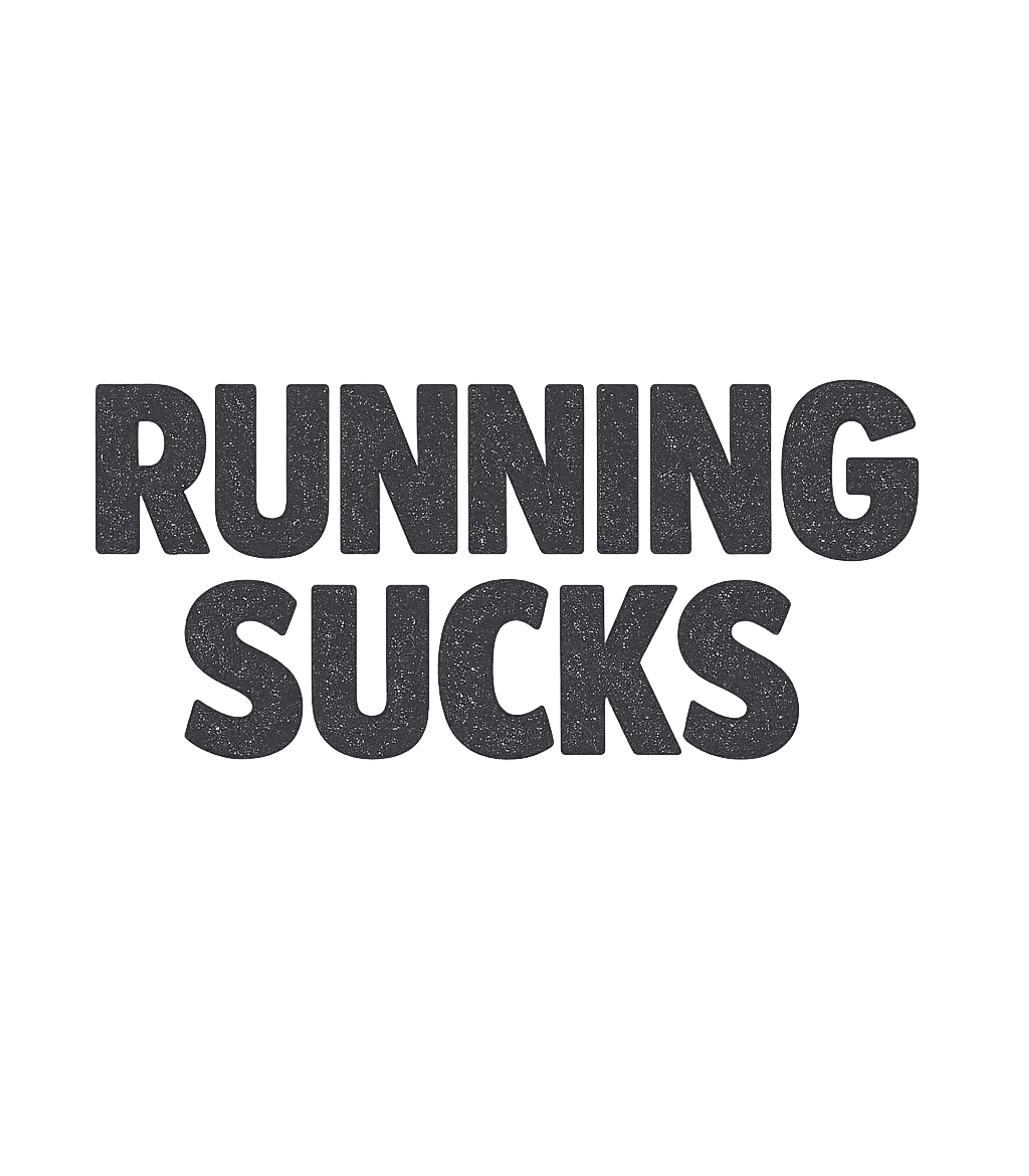 Running Sucks