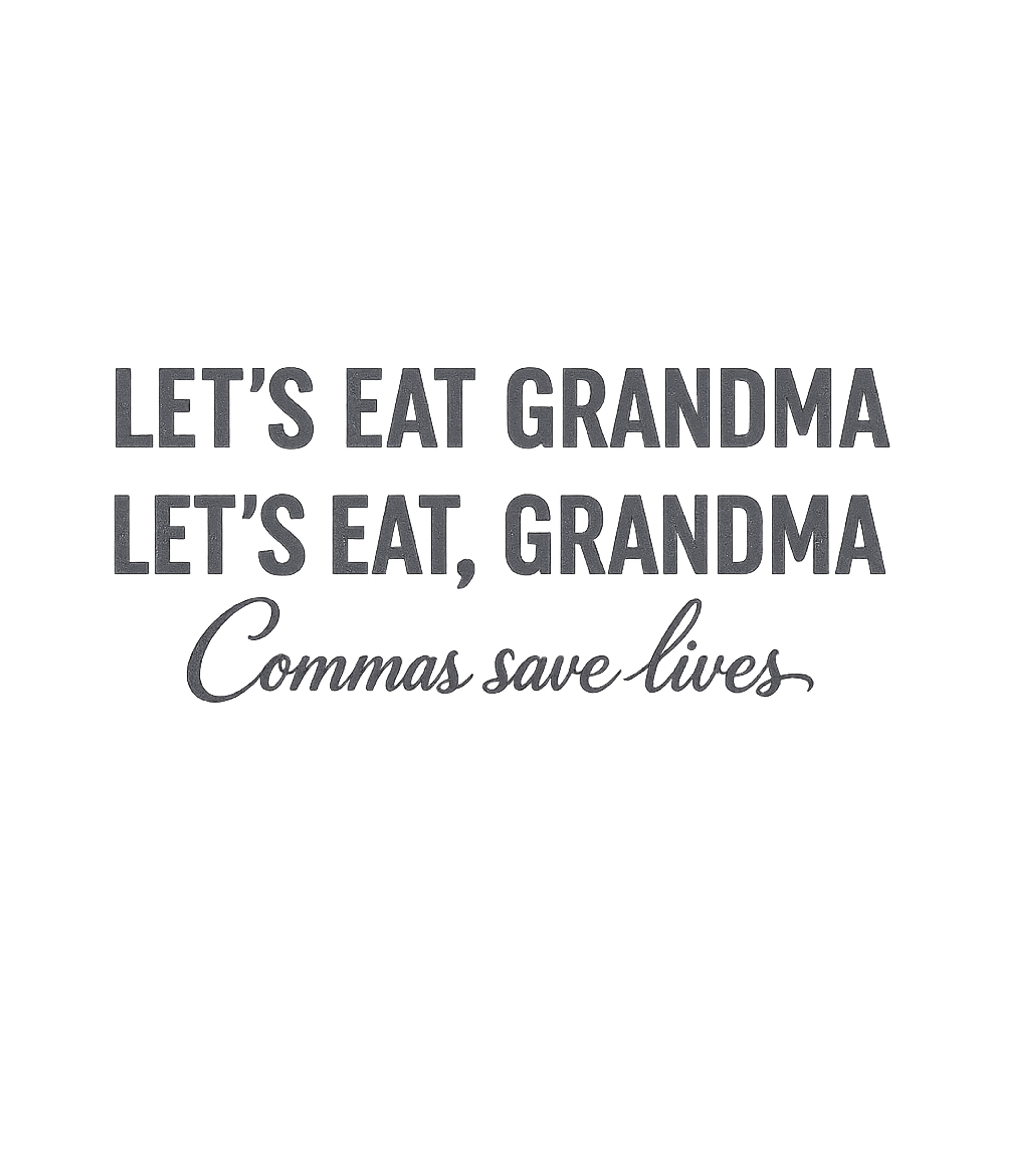 Let's Eat Grandma T-Shirt