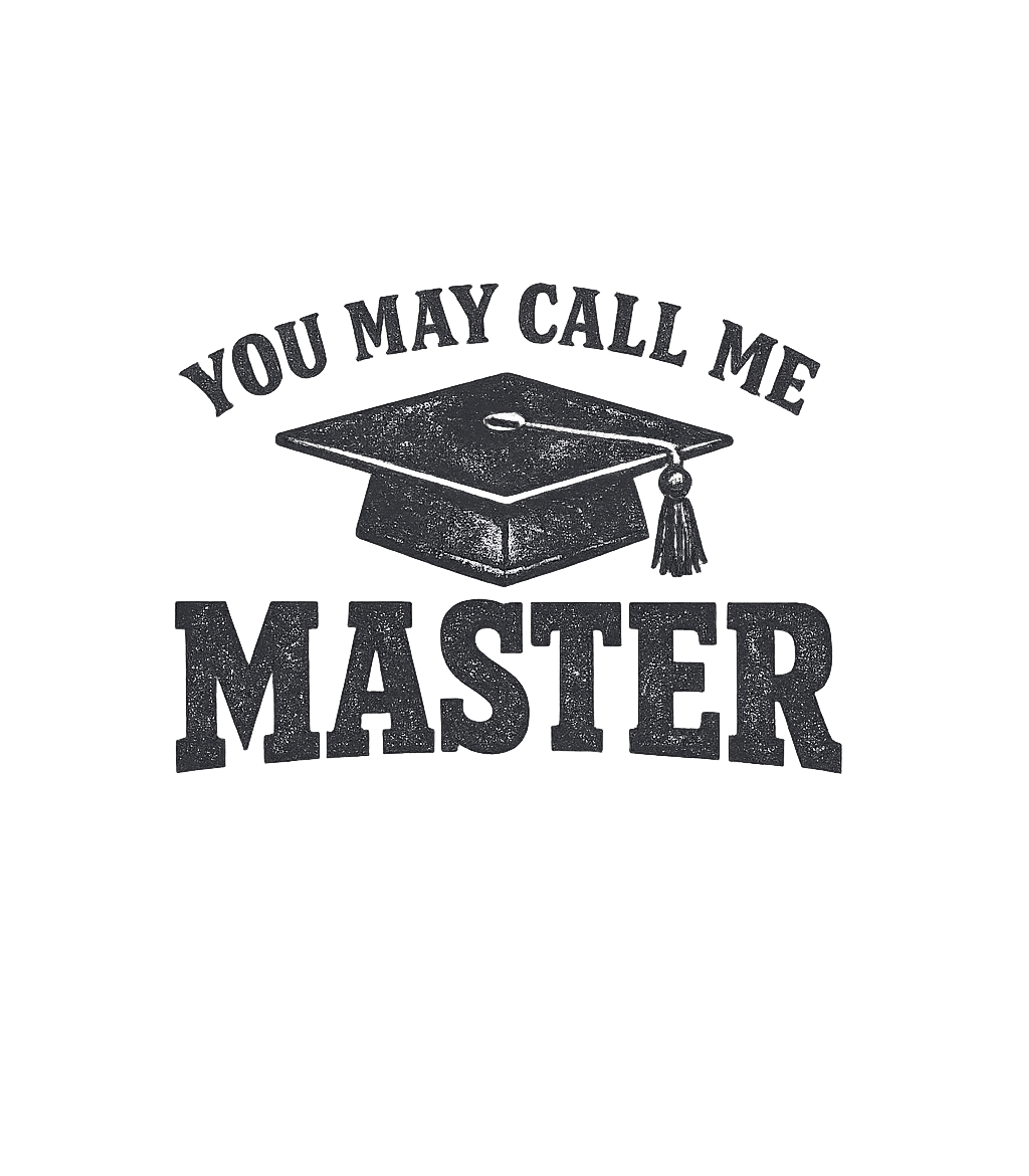 Call Me Master Graduate