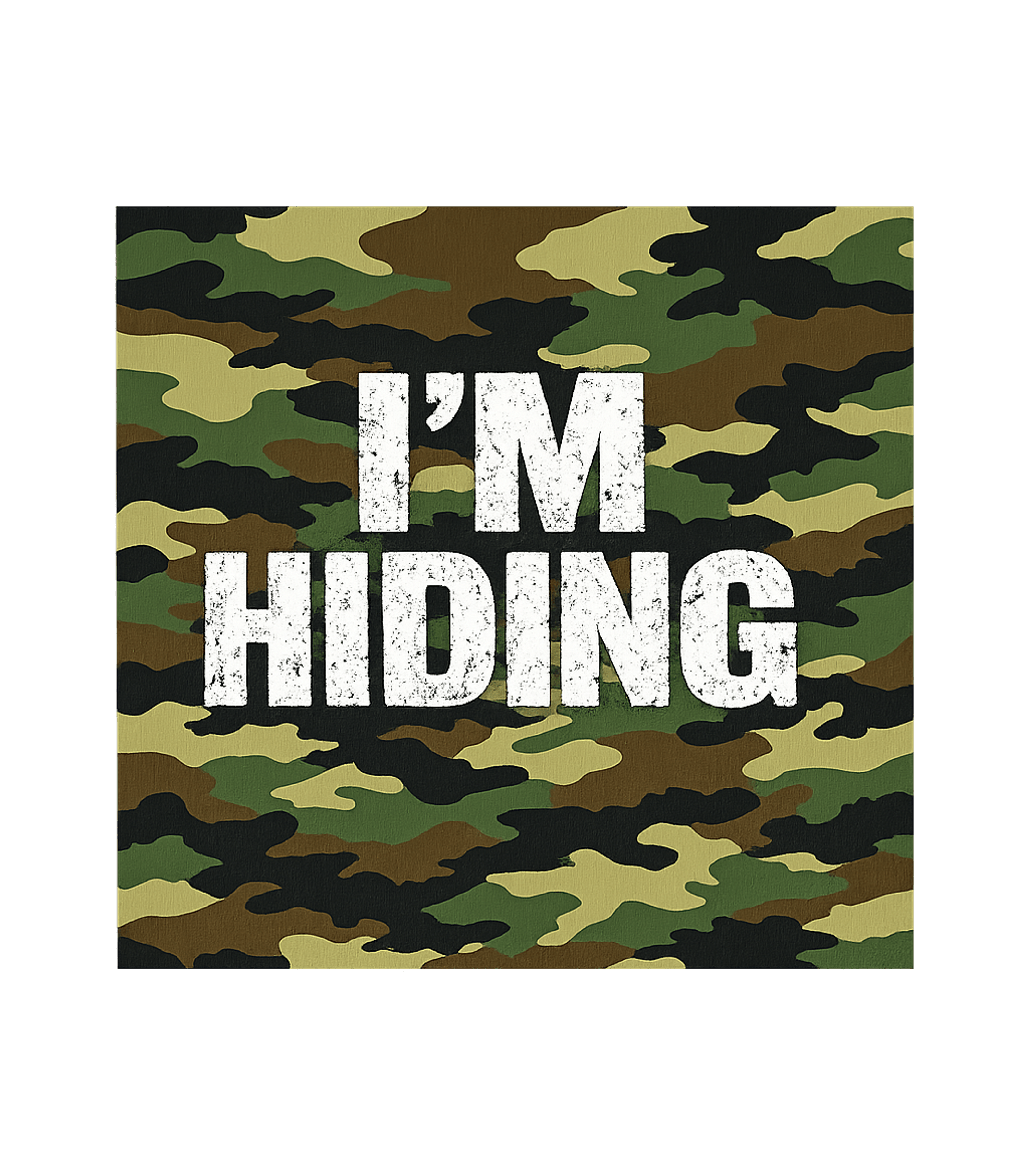 I'm Hiding Camo