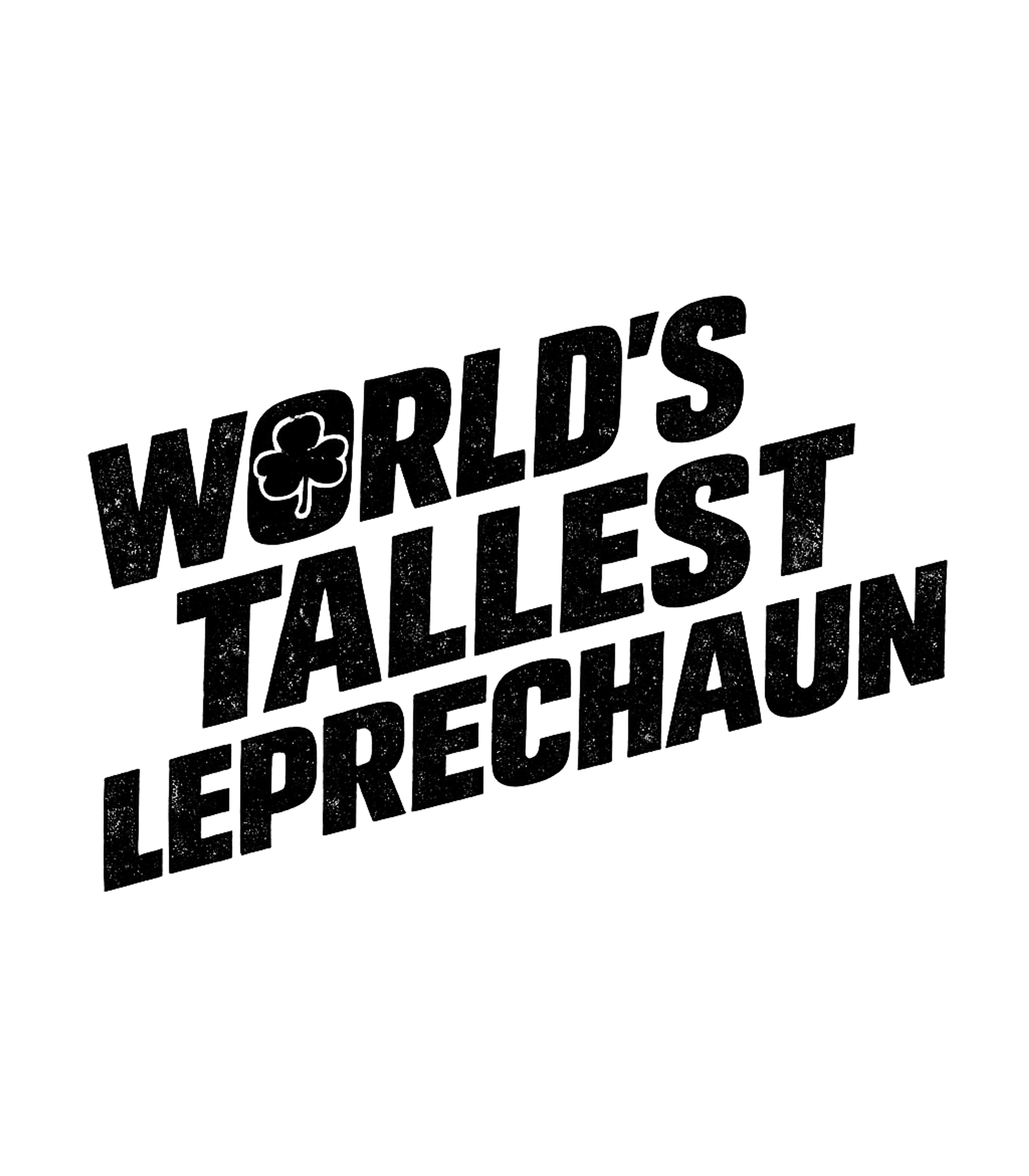 World's Tallest Leprechaun Men's T Shirt