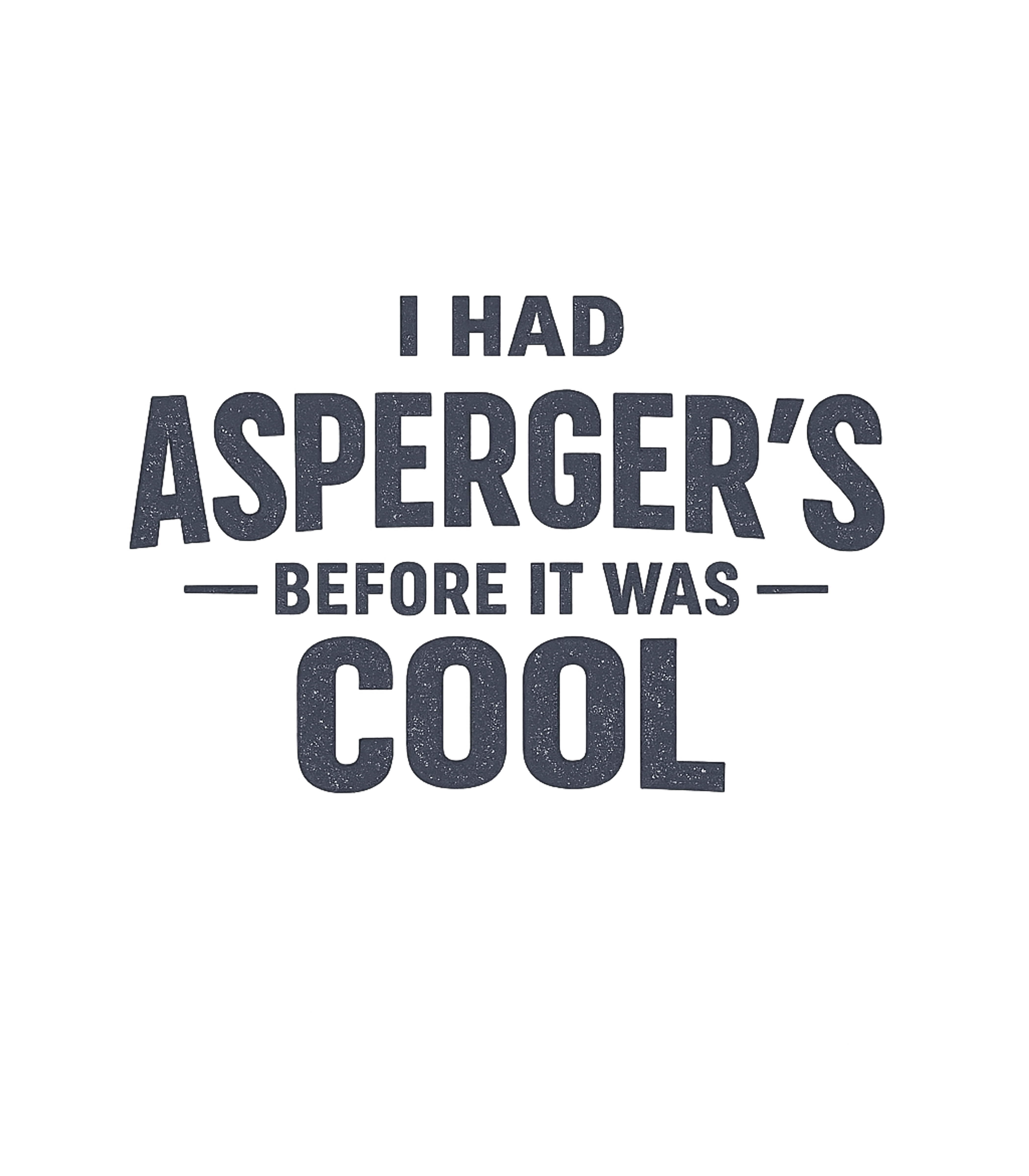 Asperger's Before Cool