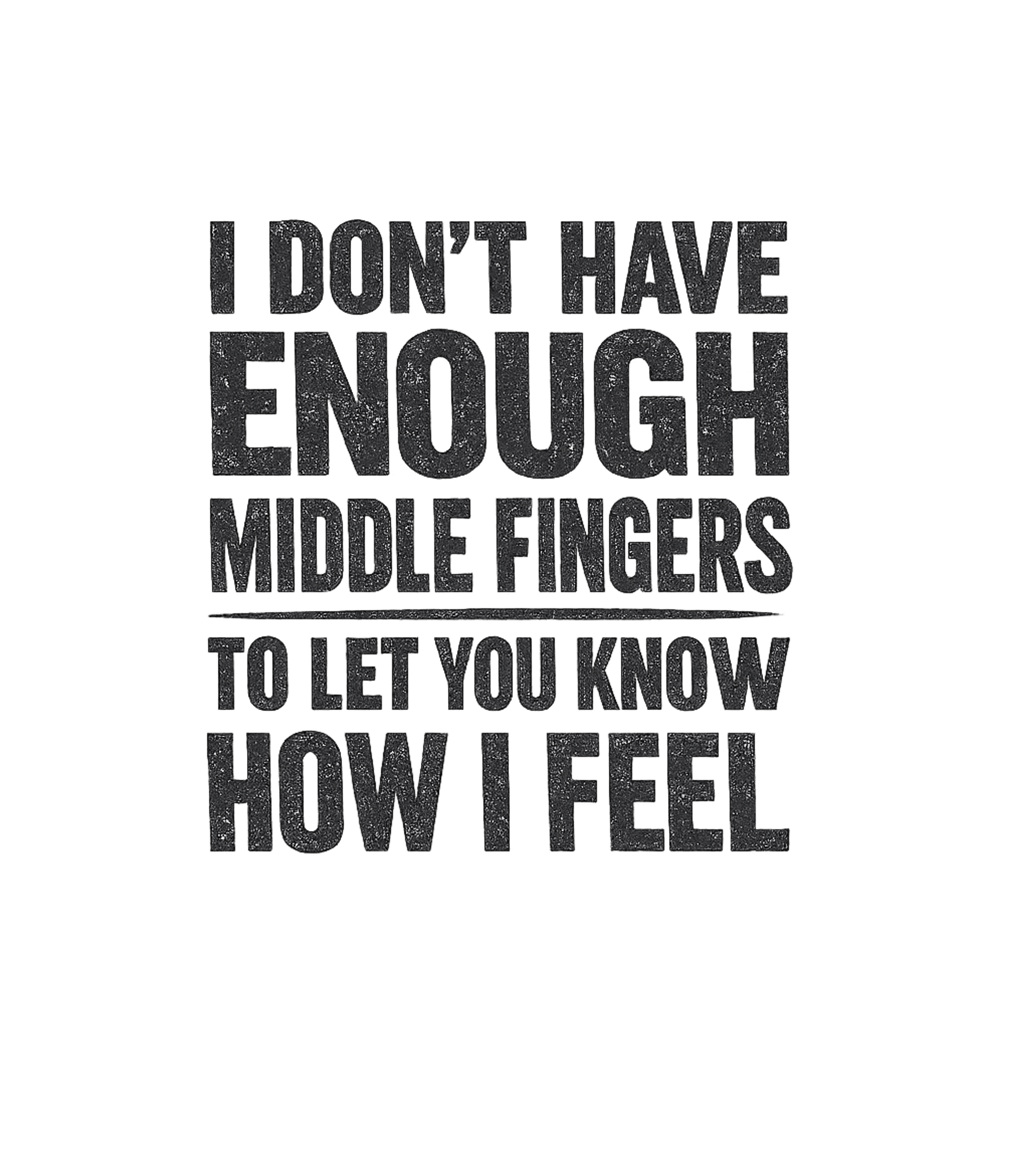 Enough Middle Fingers