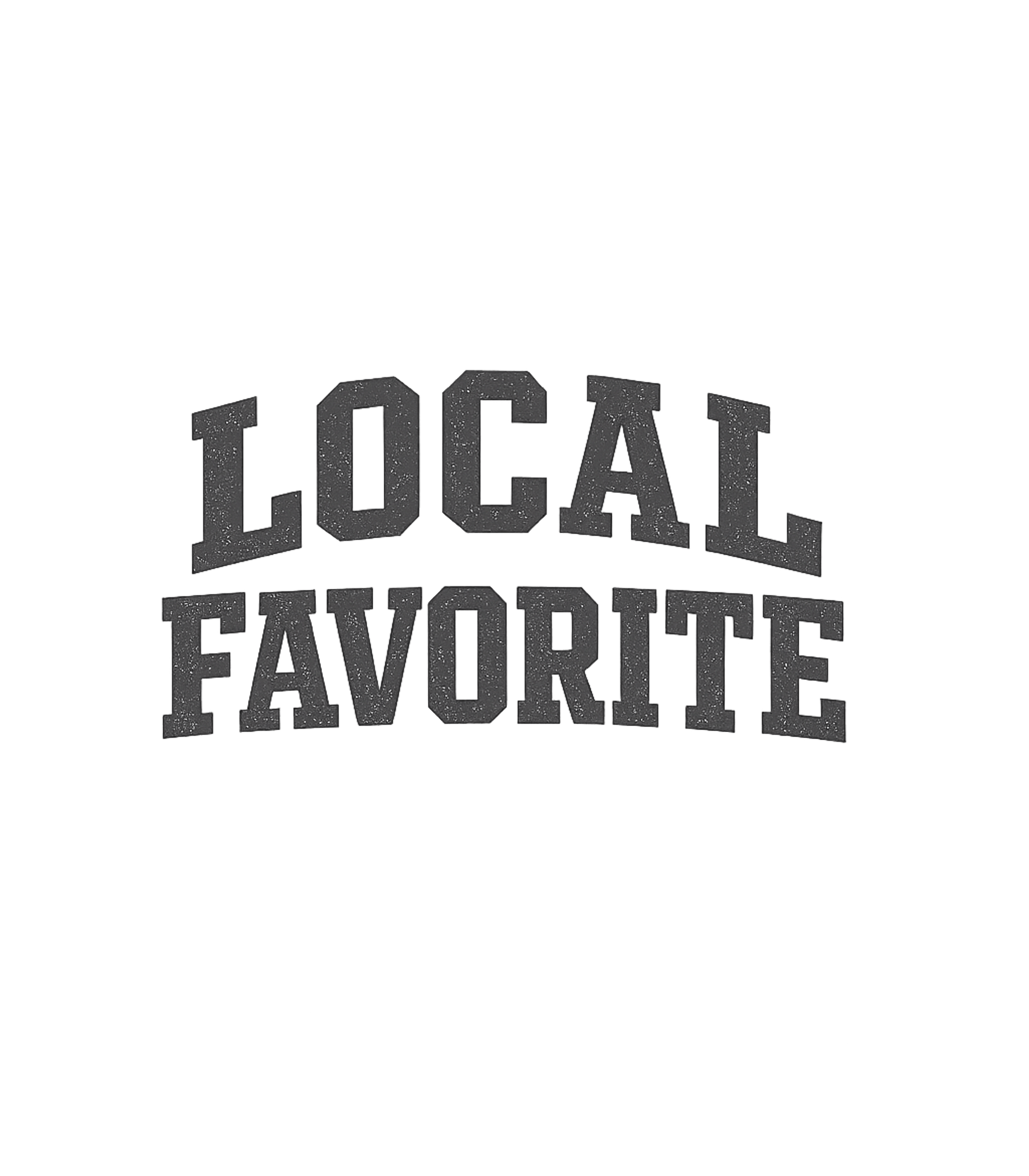 Local Favorite T-Shirt
