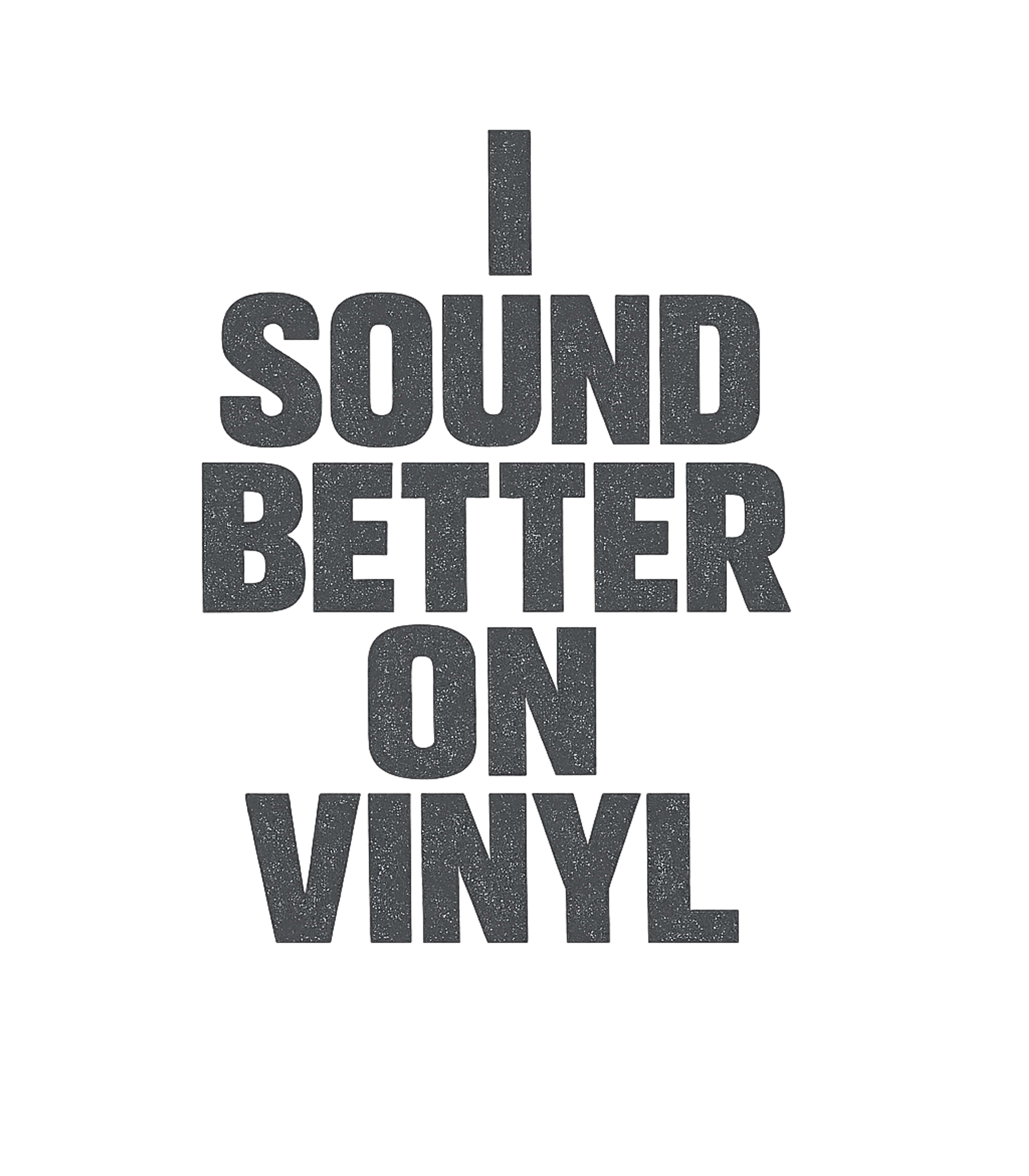 I Sound Better Vinyl