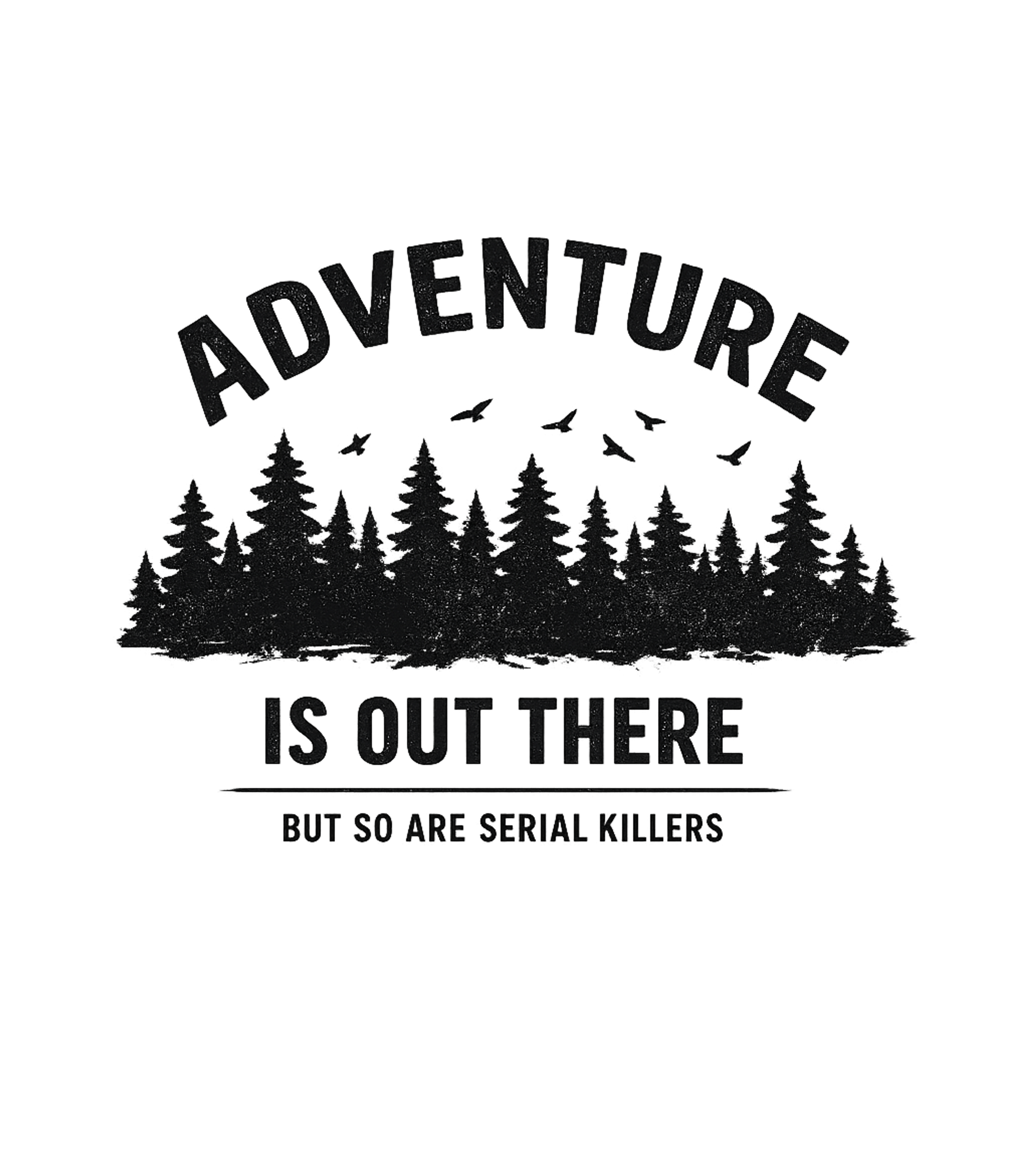 Adventure But Serial Killers