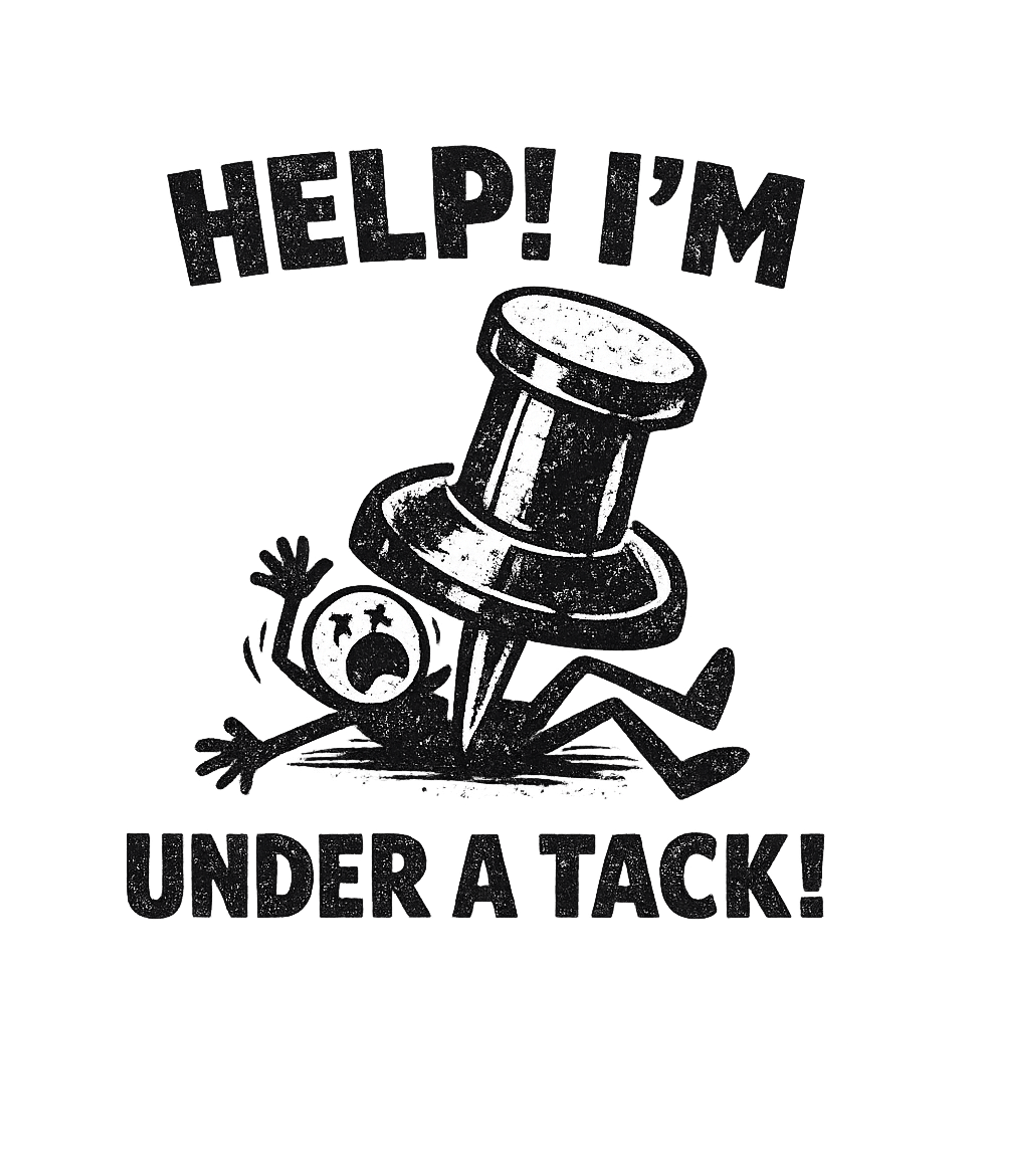 Help Me Im Under A Tack Men's T Shirt