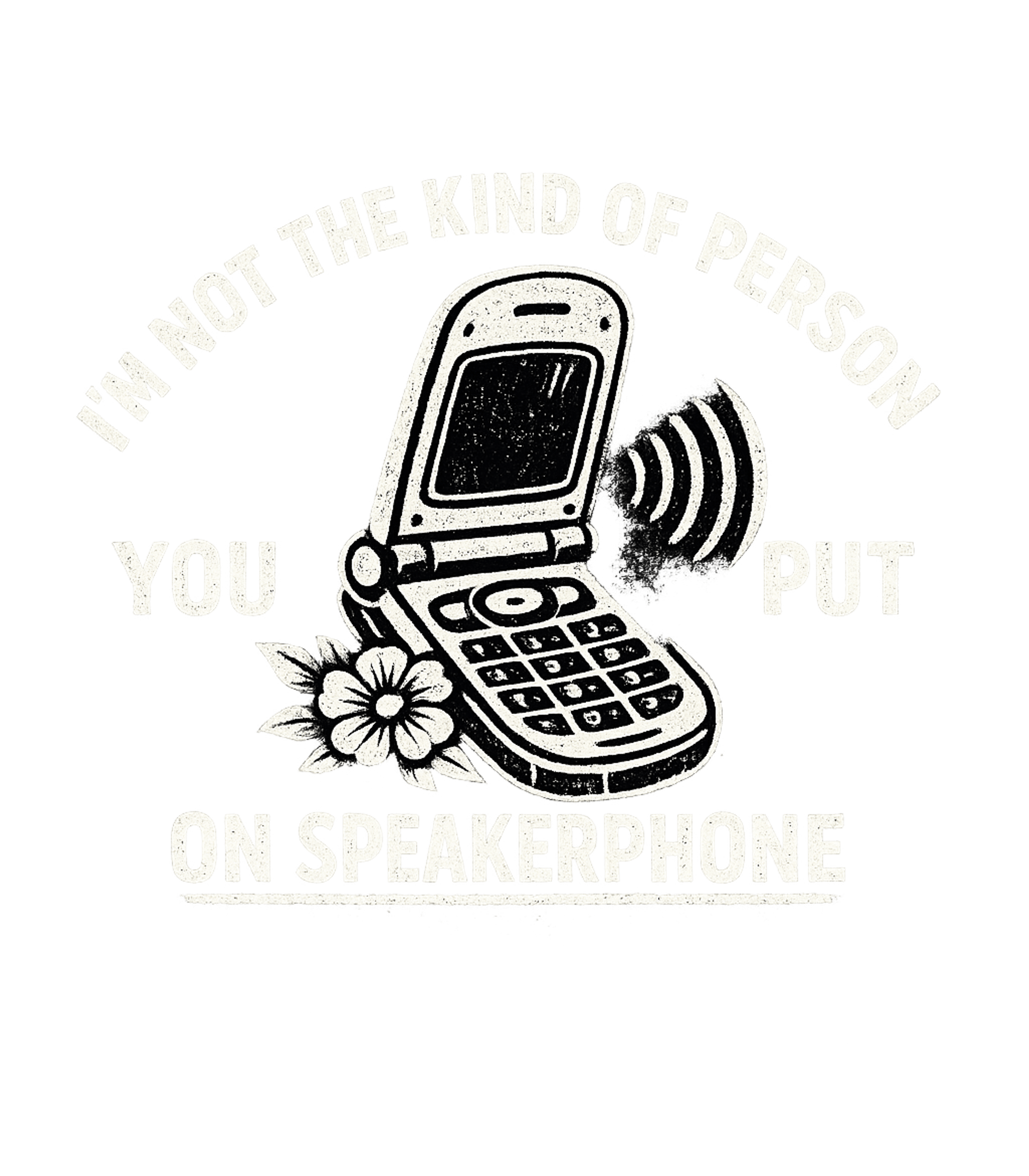 No Speakerphone Please
