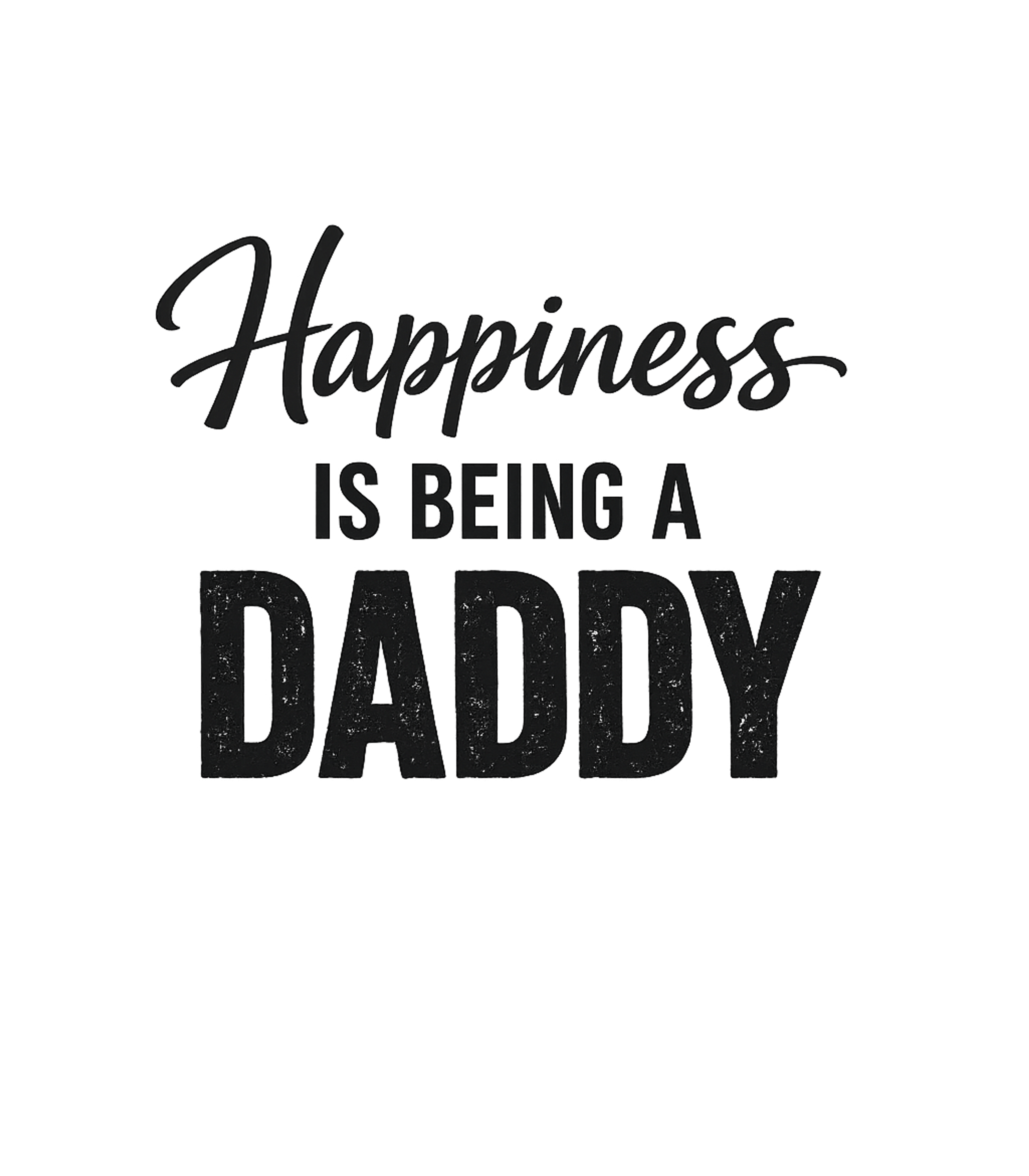 Happiness Being A Daddy