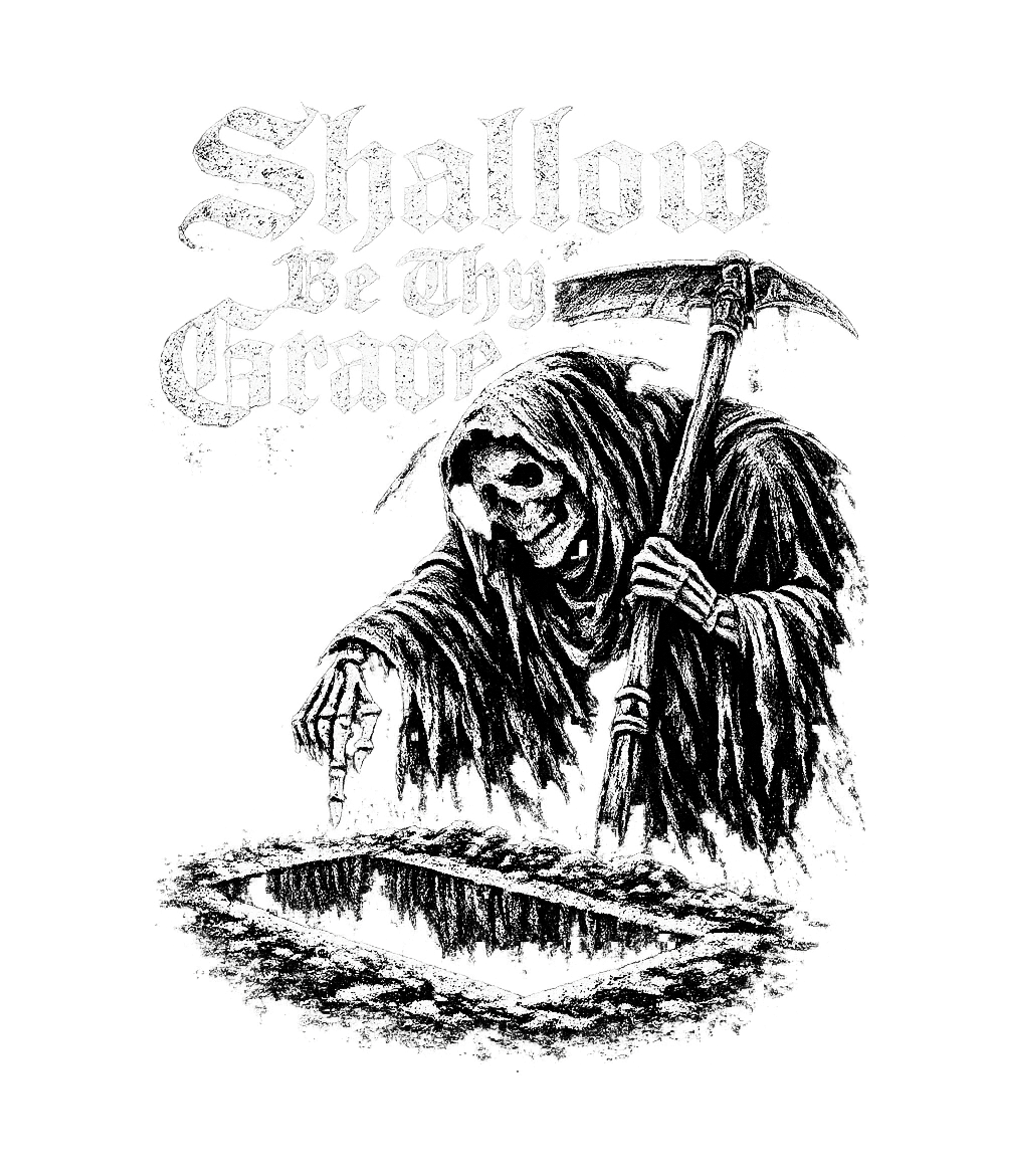 Shallow Be Thy Grave
