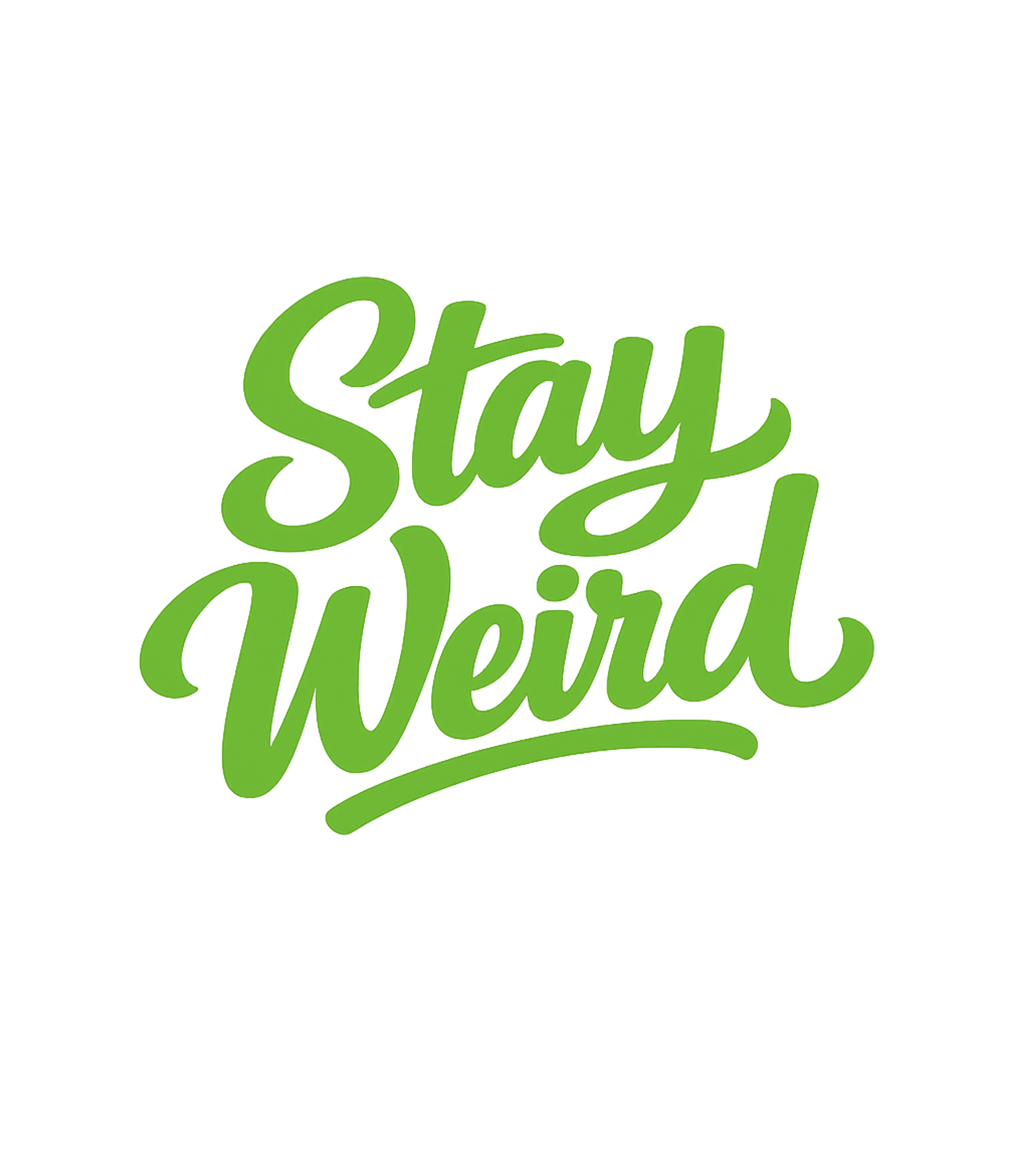 Stay Weird Script