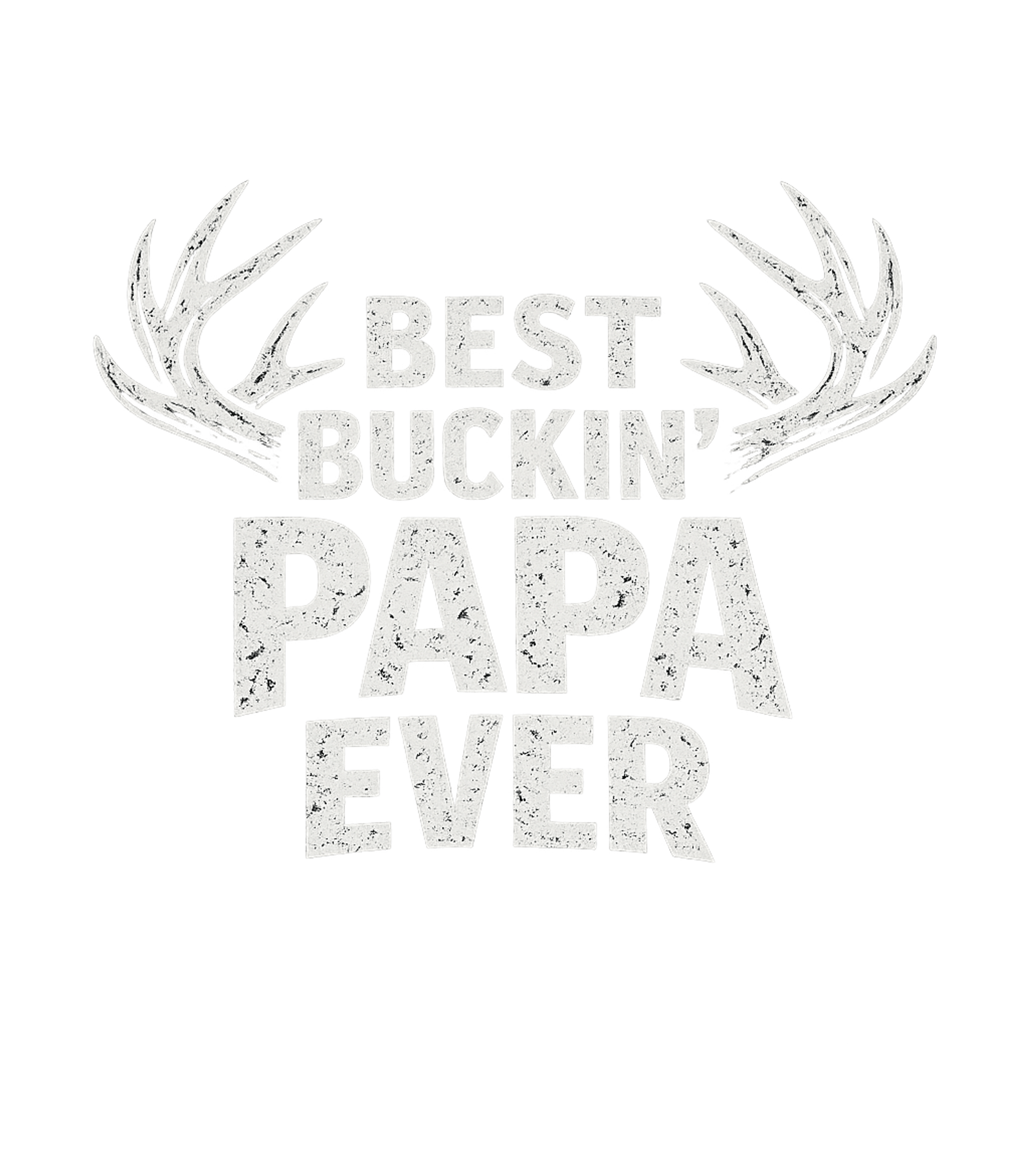 Best Buckin' Papa Ever