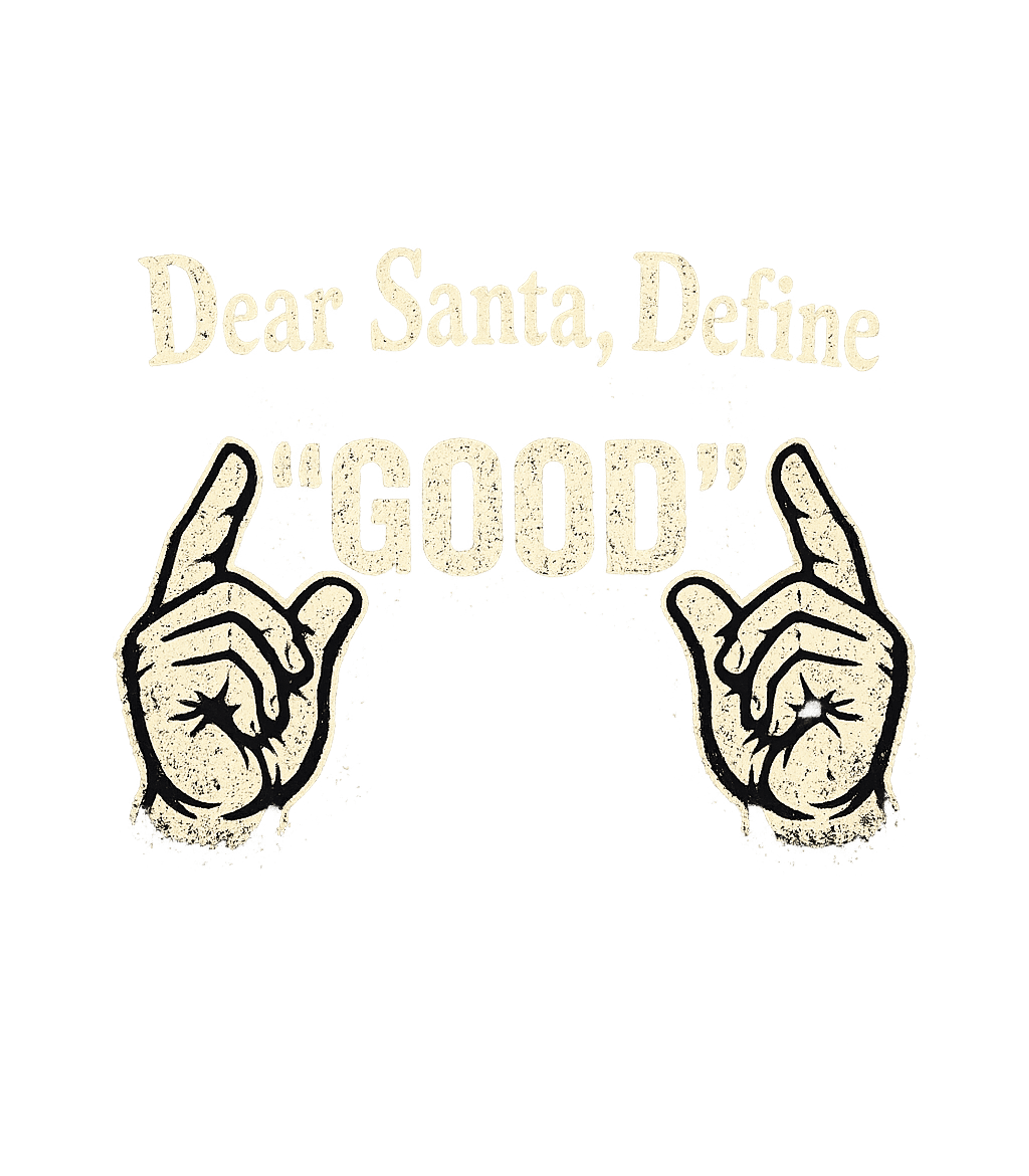 Dear Santa, Define Good