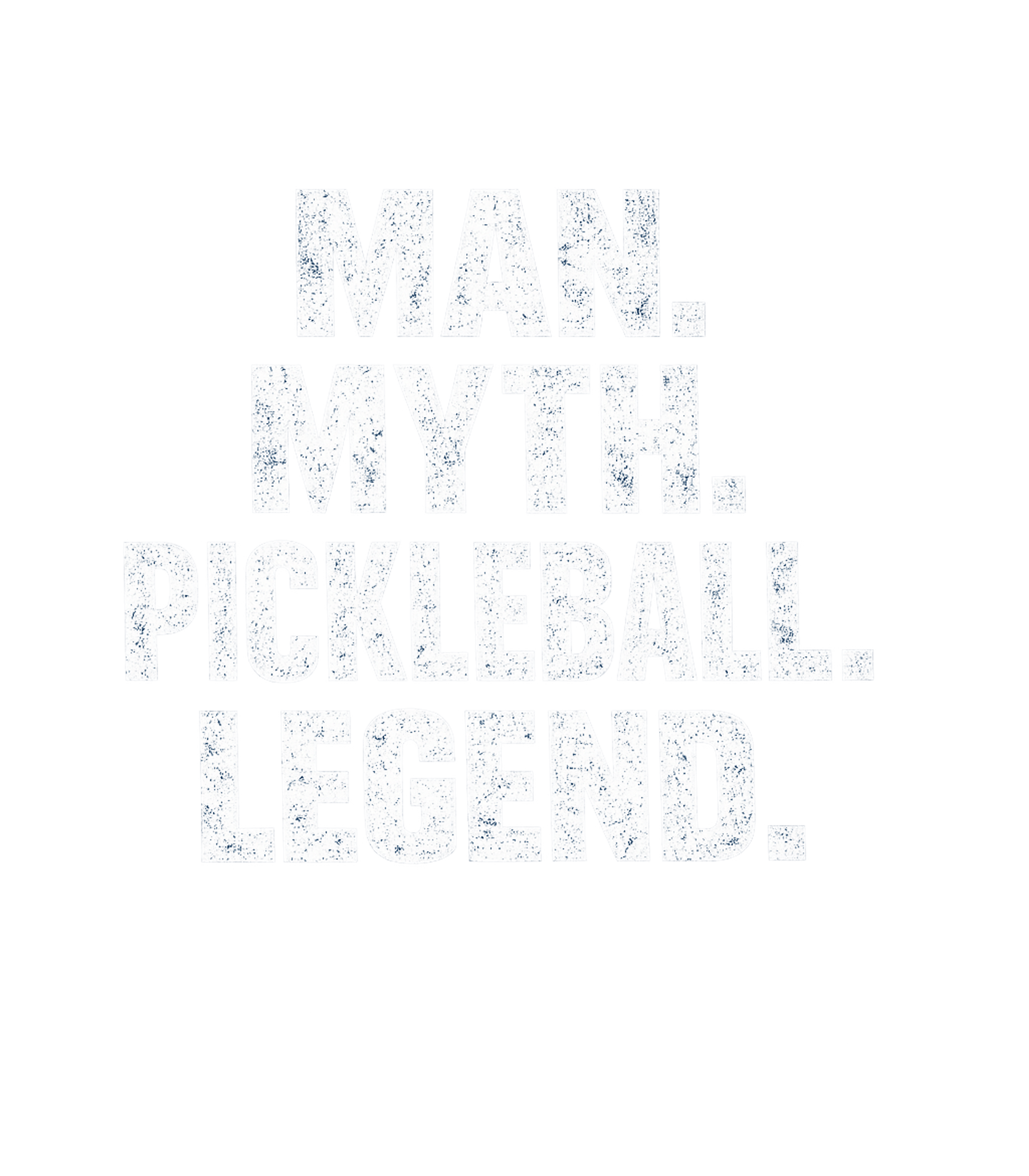 Man Myth Pickleball Legend Men's T Shirt