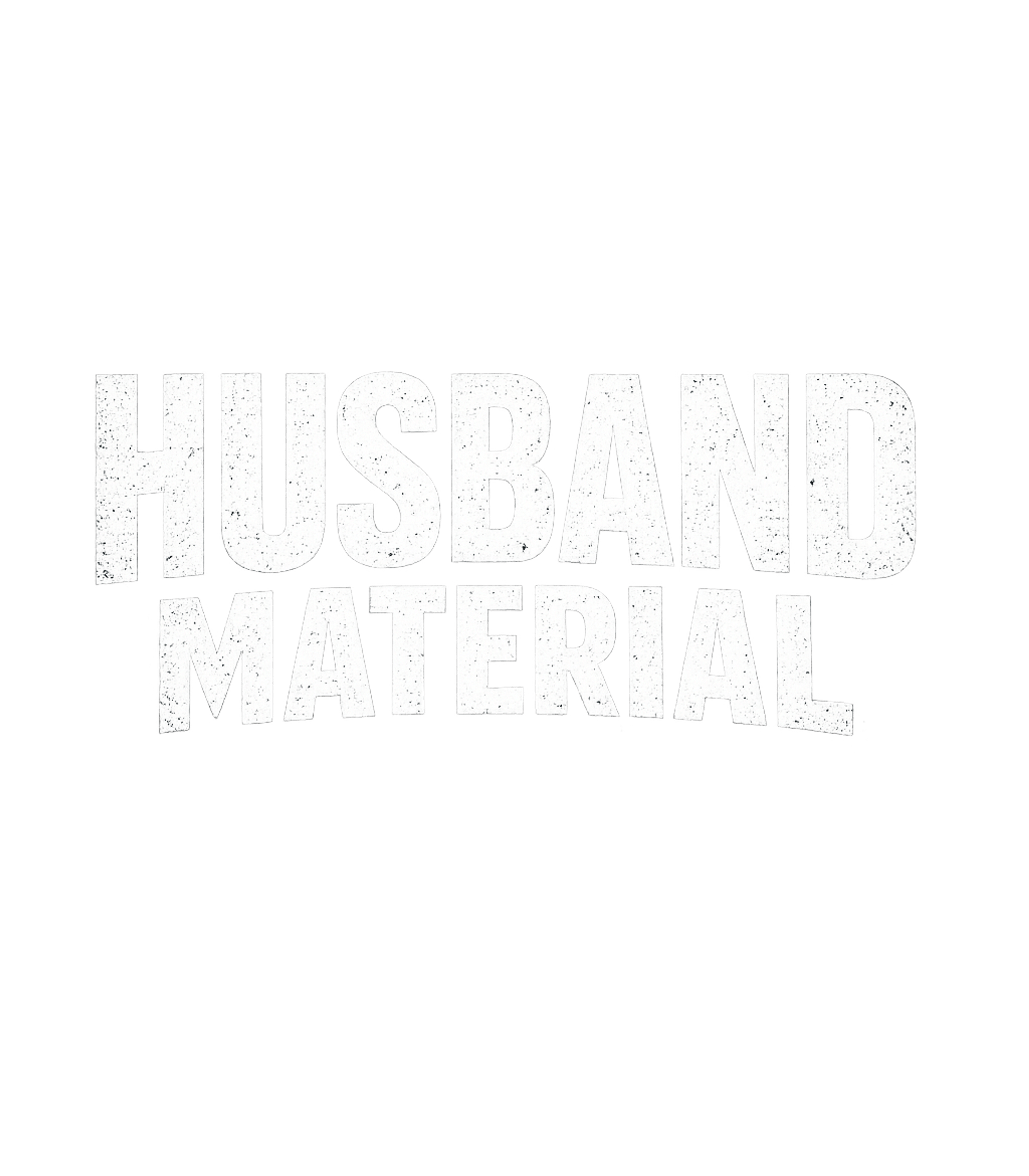 Husband Material Statement