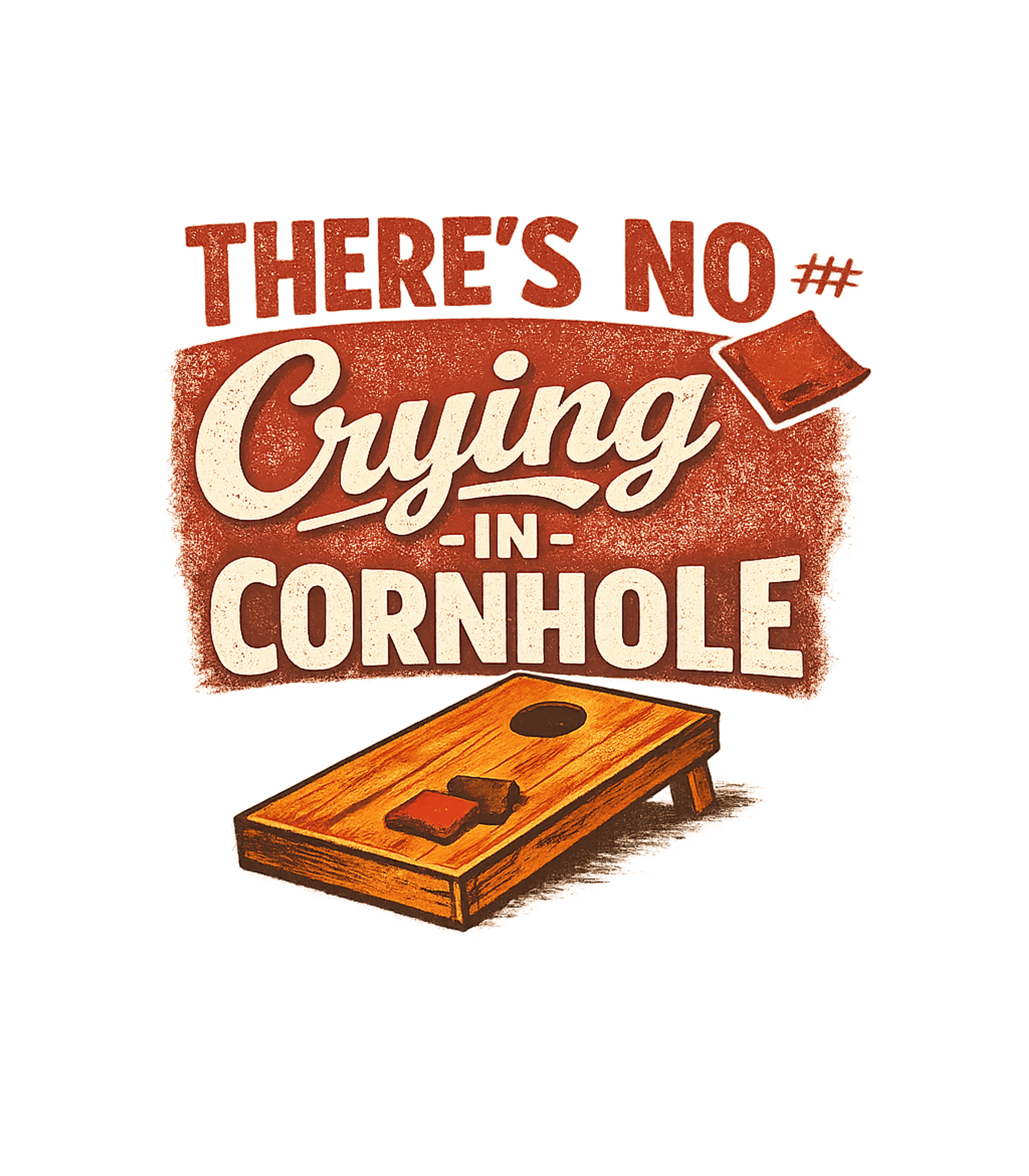 Theres No Crying In Cornhole Men's T Shirt