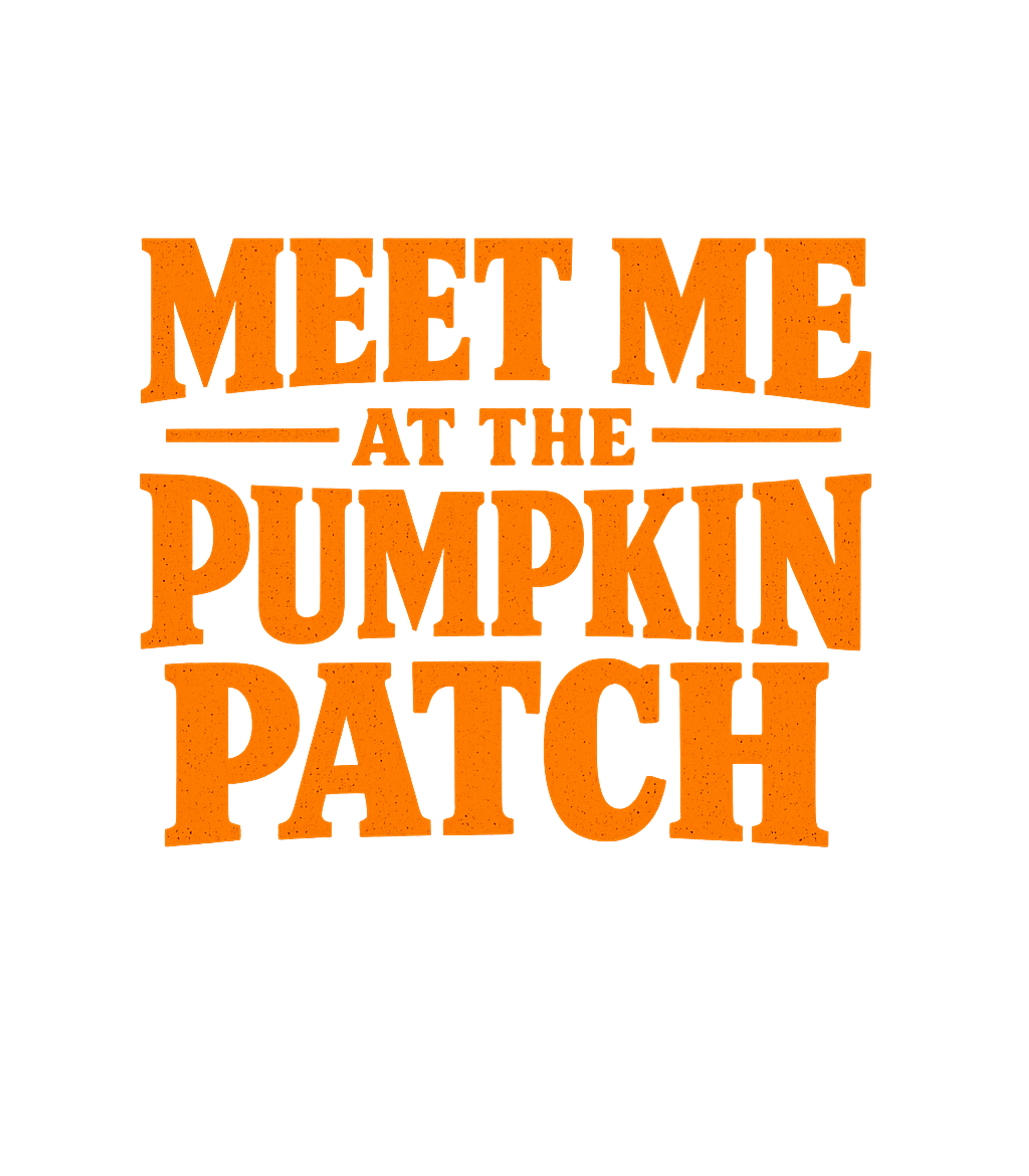 Meet Me At The Pumpkin Patch Men's T Shirt