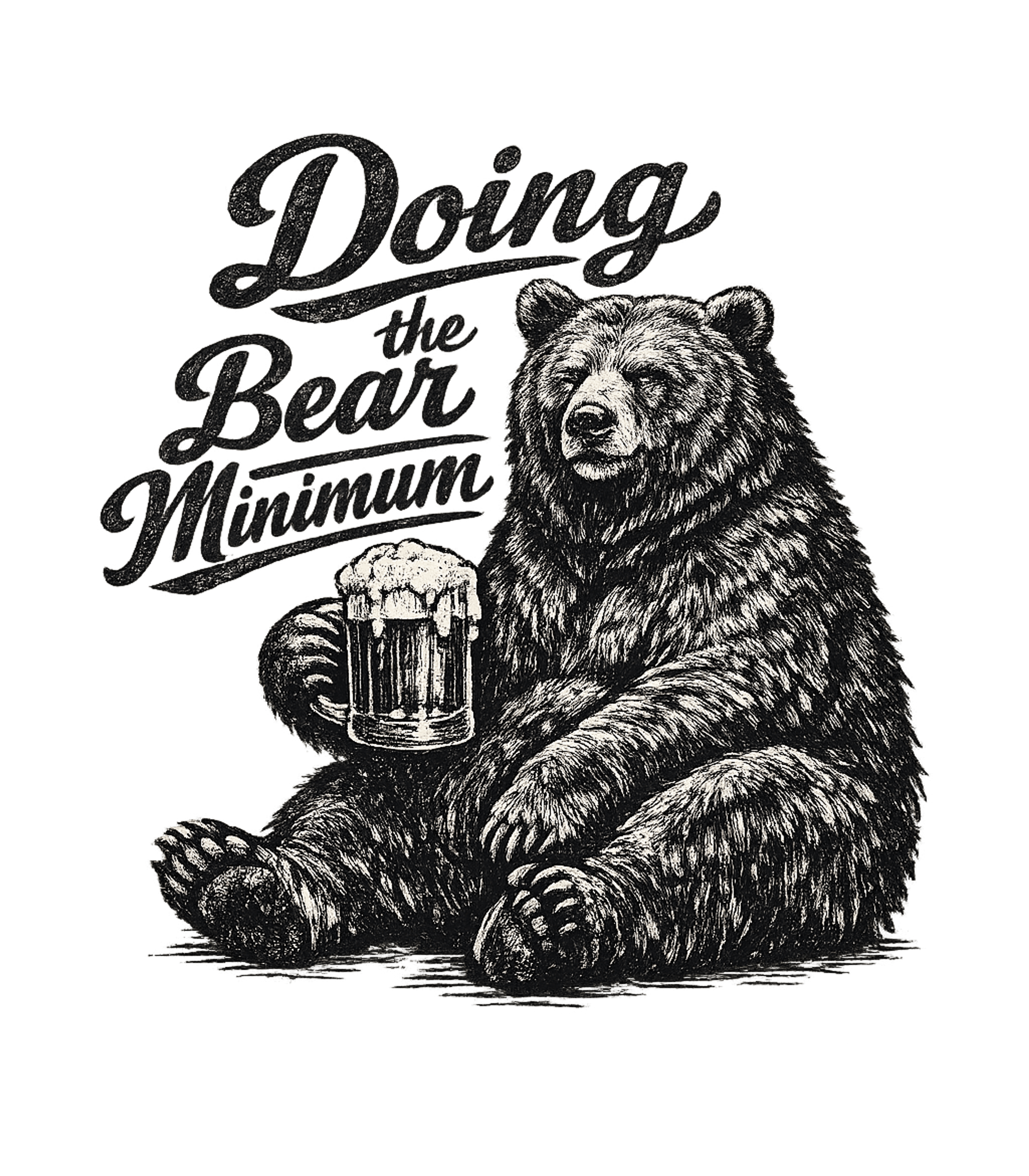 Doing The Bear Minimum Men's T Shirt