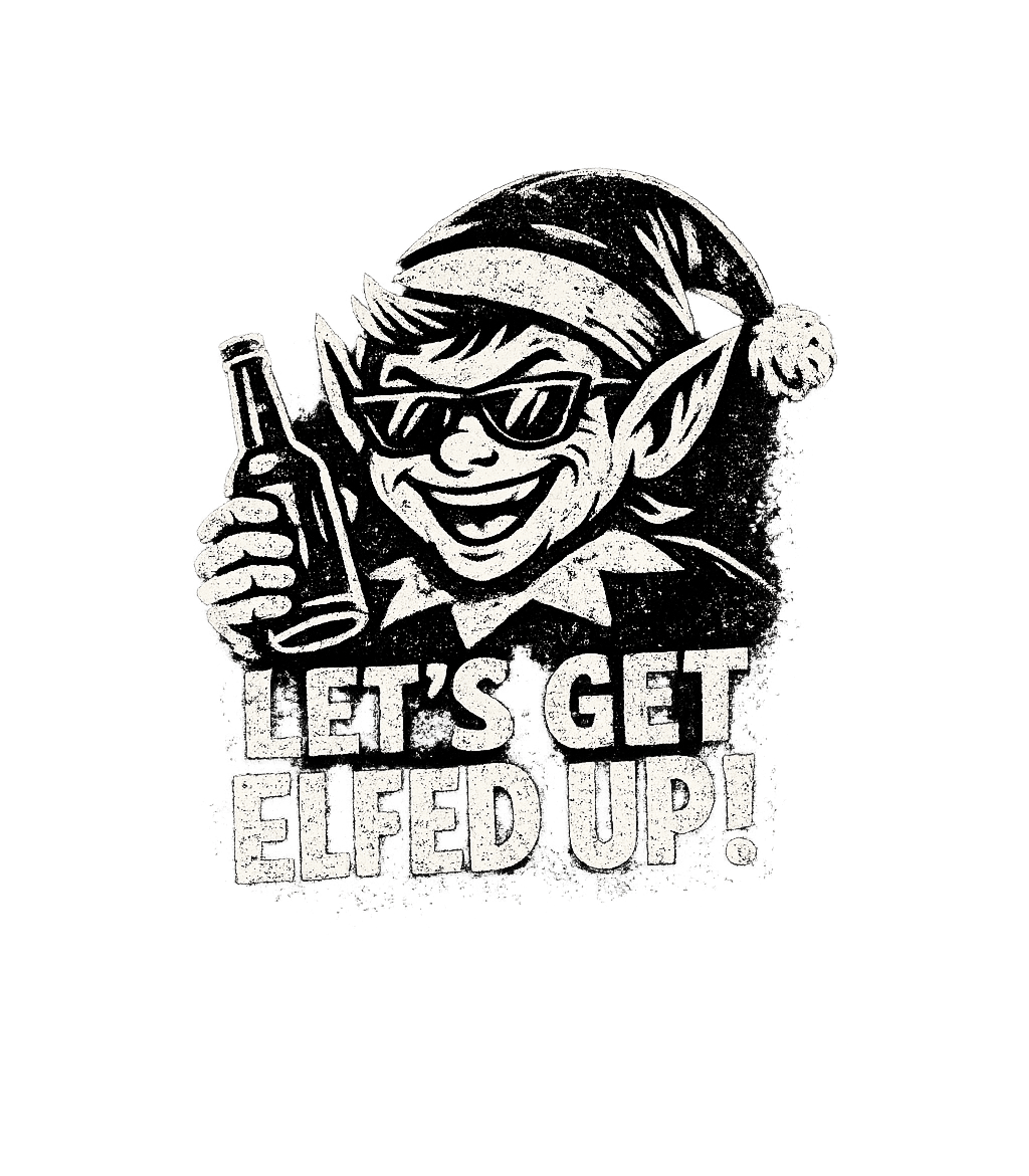 Lets Get Elfed Up Men's T Shirt