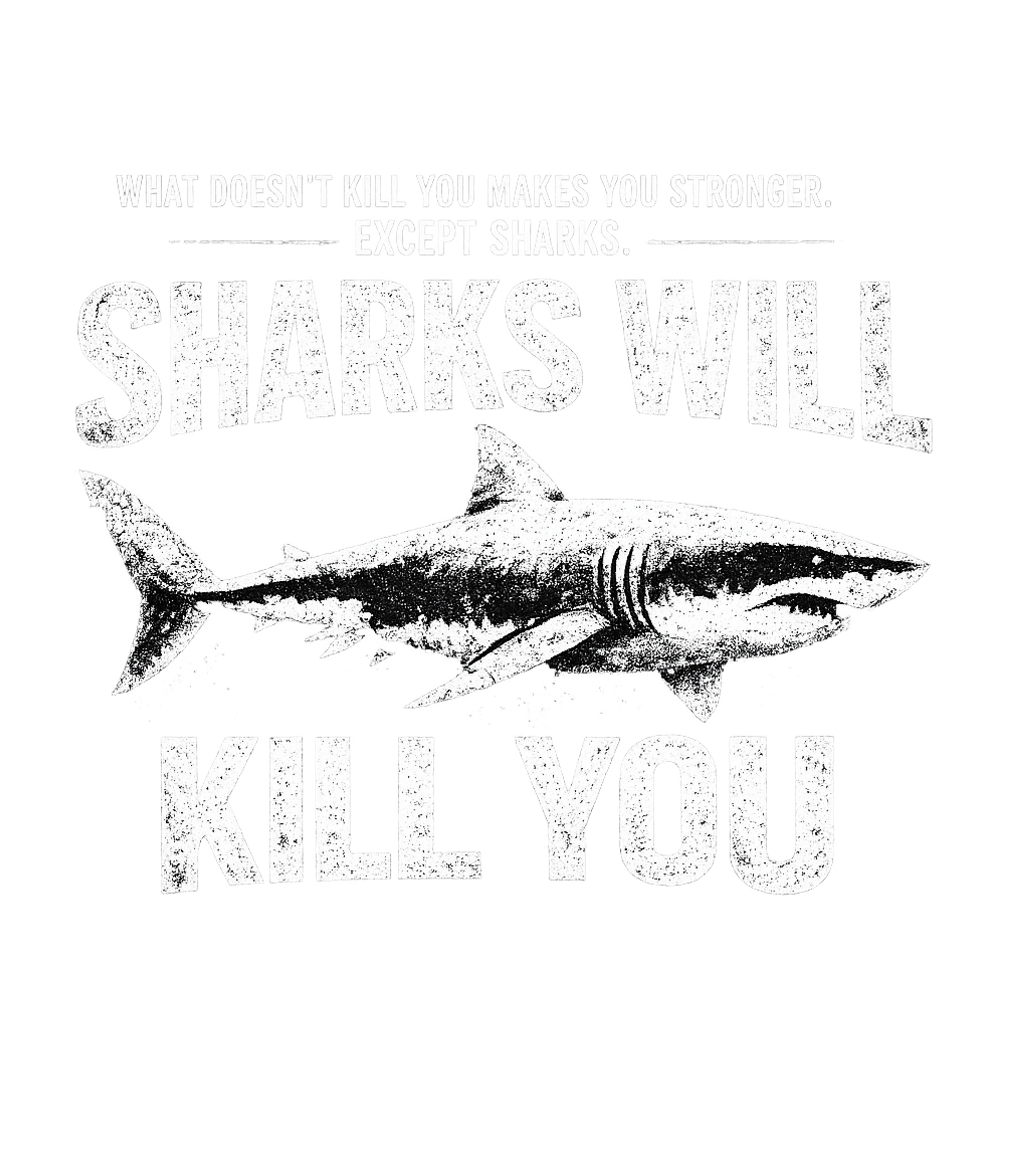 Sharks Will Kill You