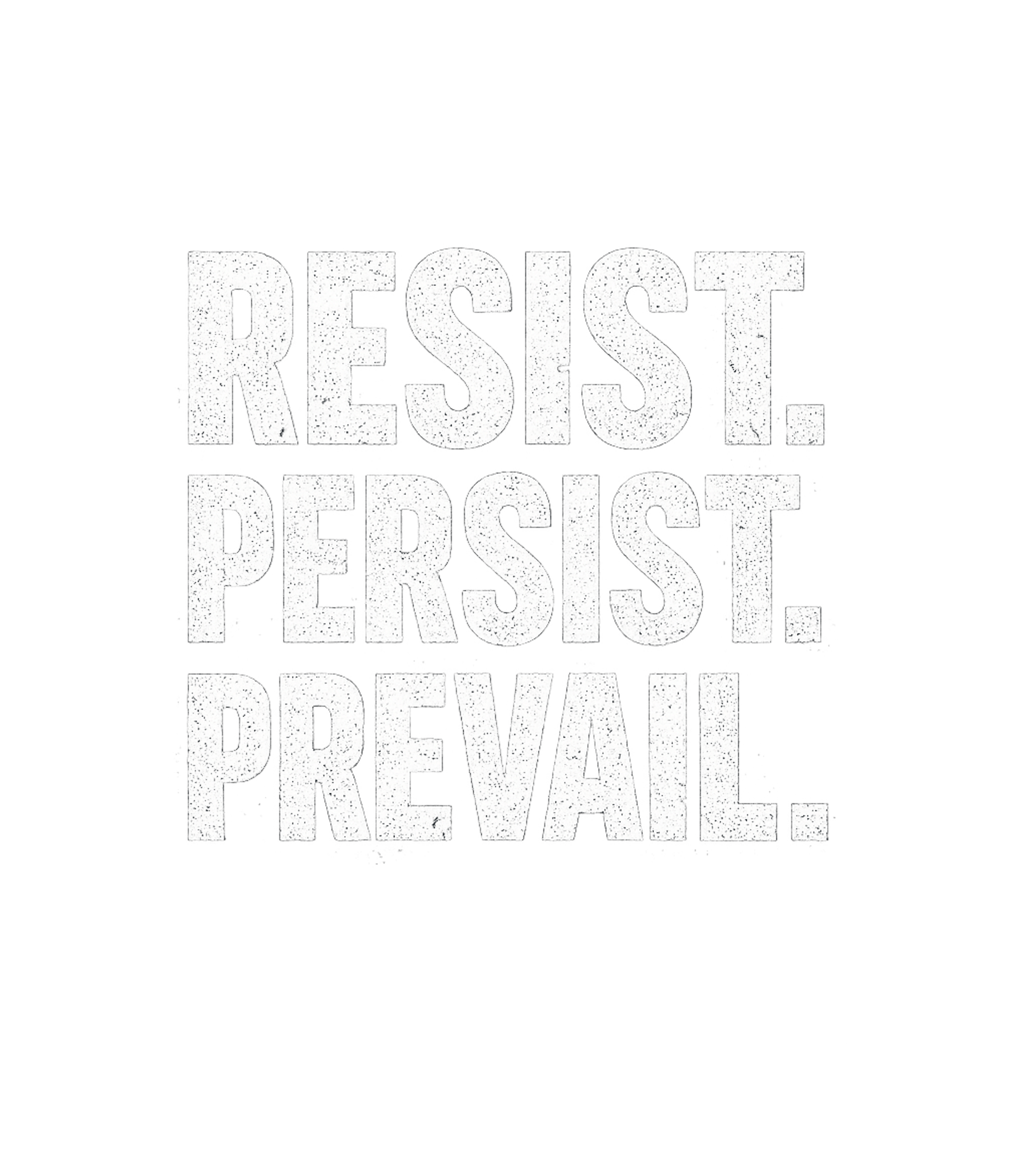 Resist Persist Prevail Men's T Shirt