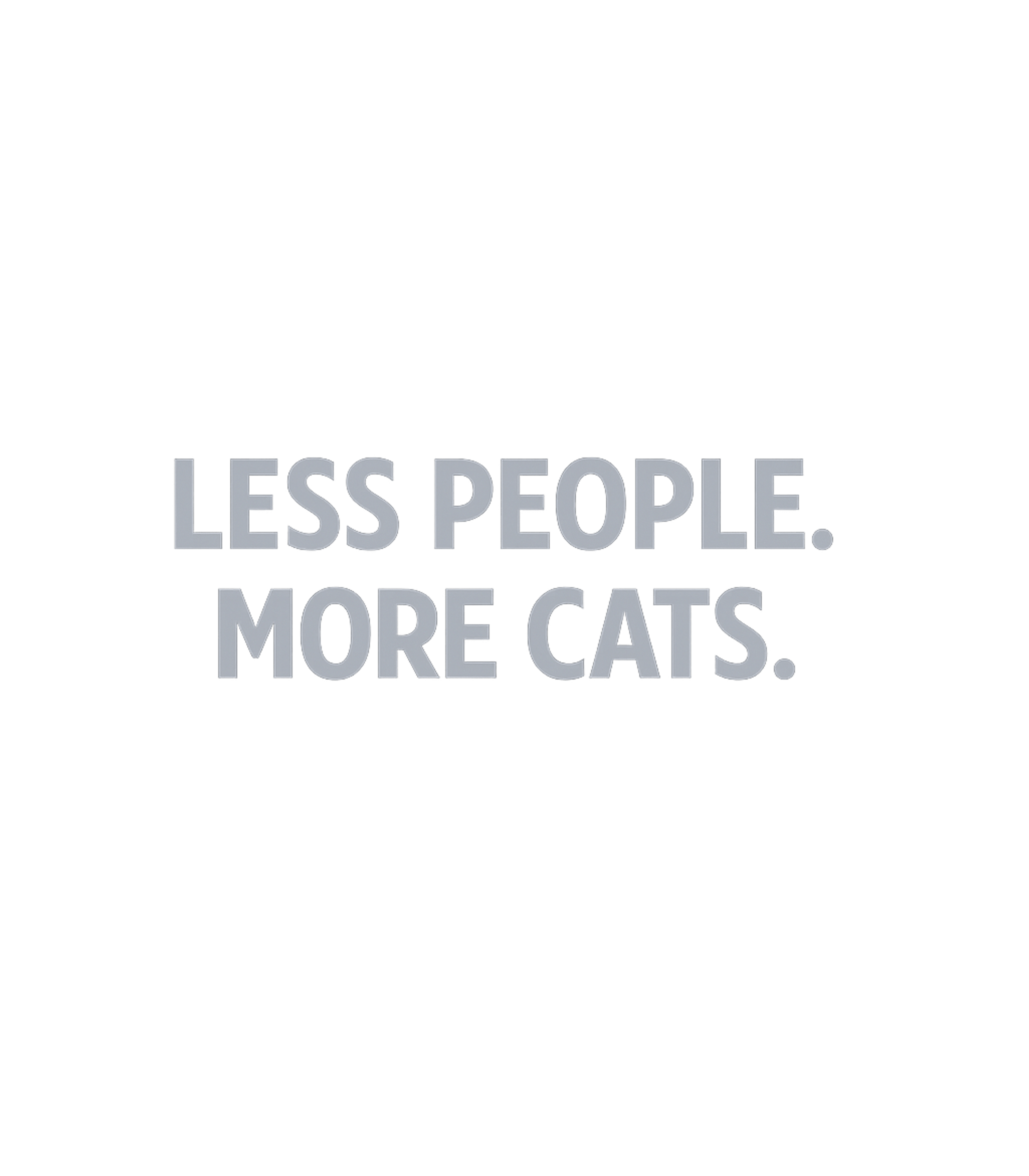 Less People More Cats Men's T Shirt