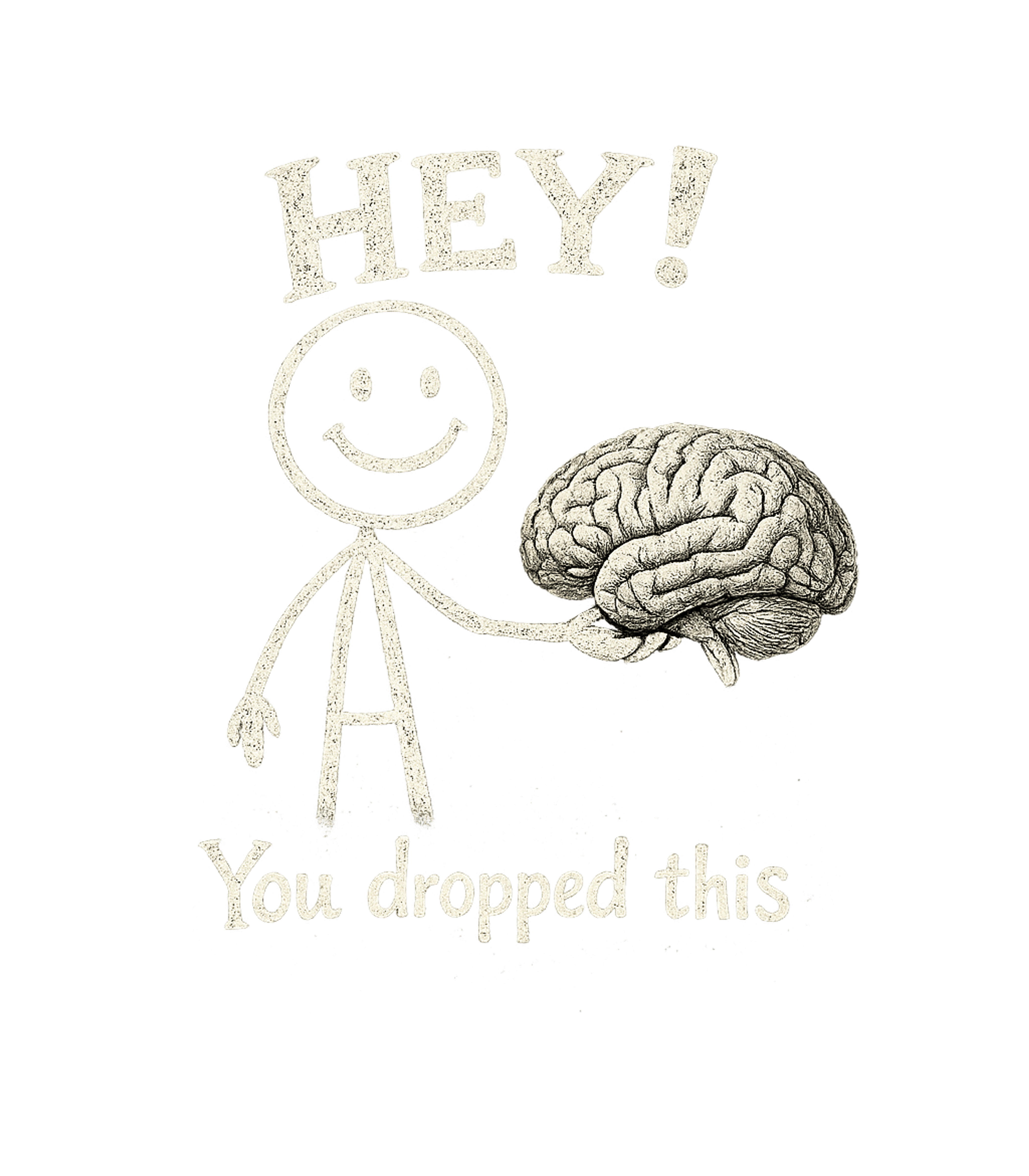 Hey You Dropped This Men's T Shirt