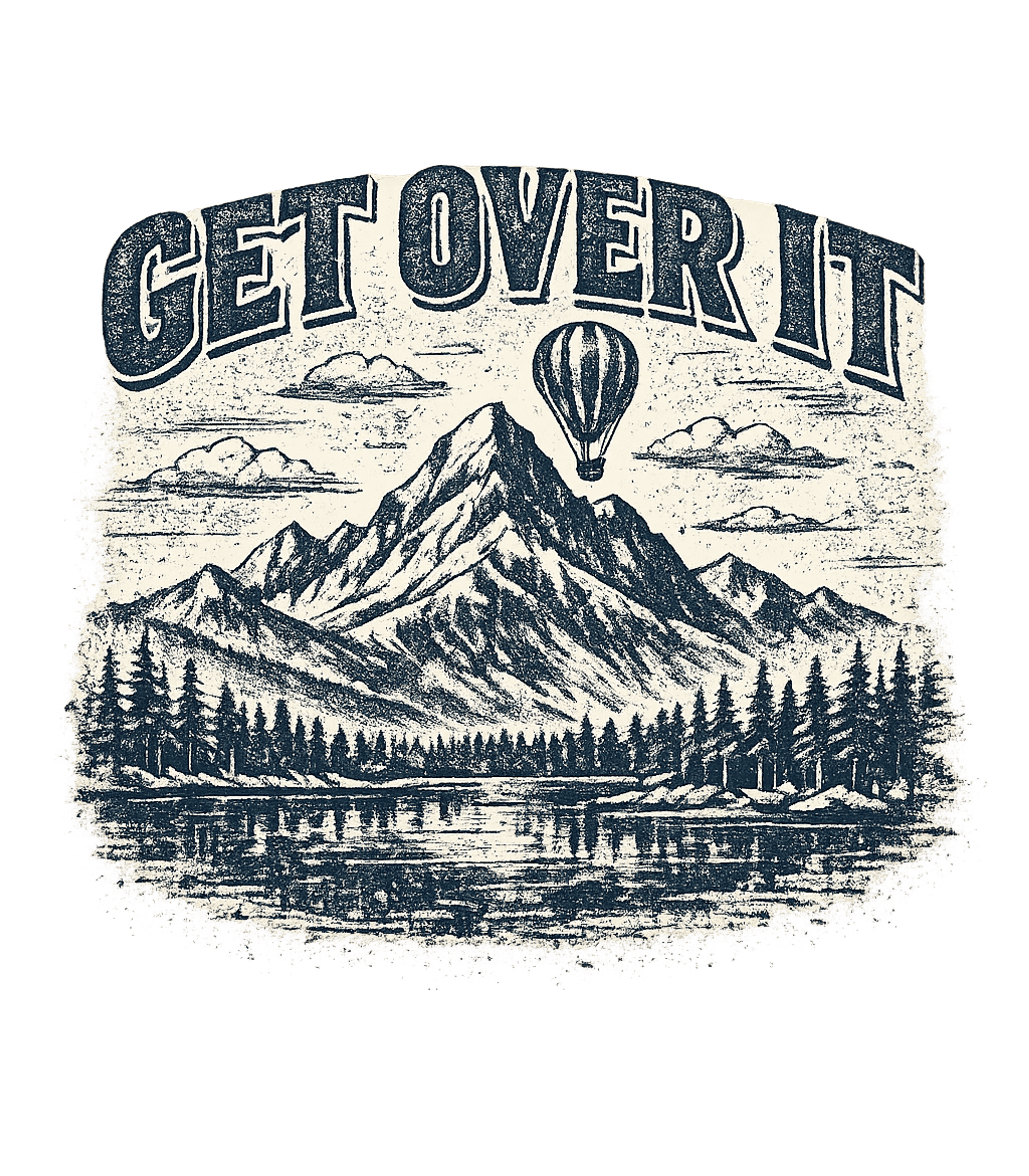 Get Over It Men's T Shirt