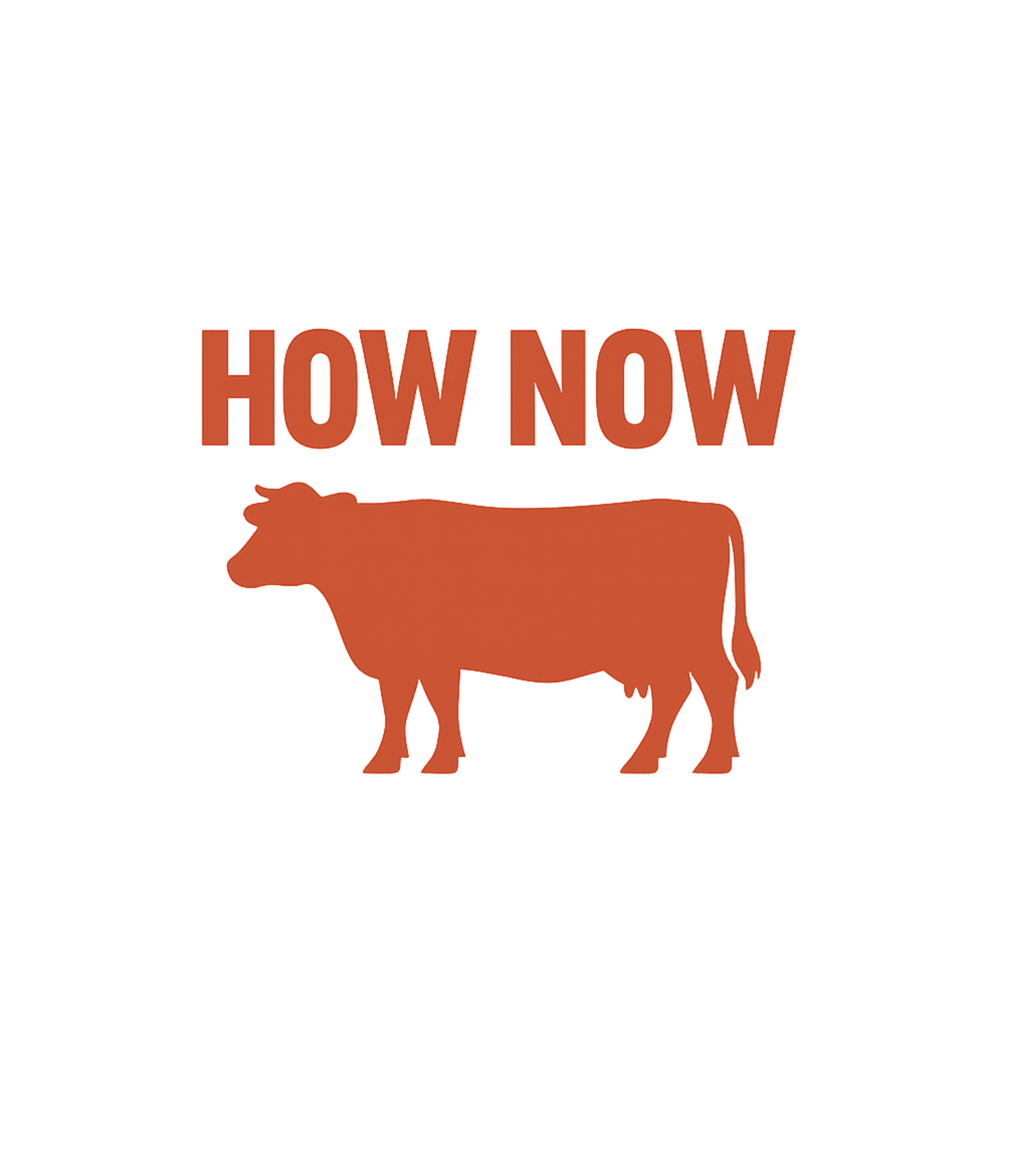 How Now Cow