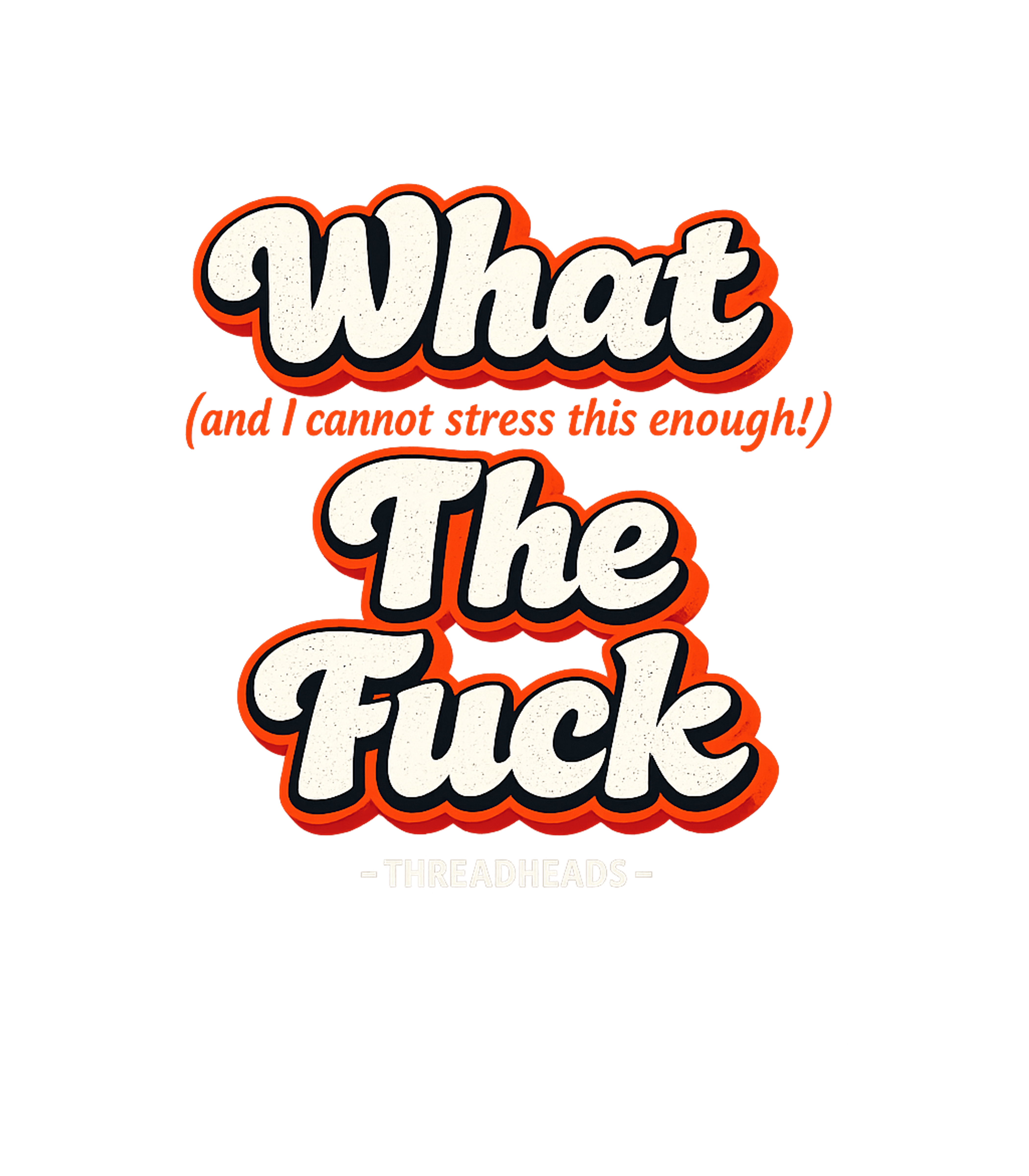 Seriously What The Fuck