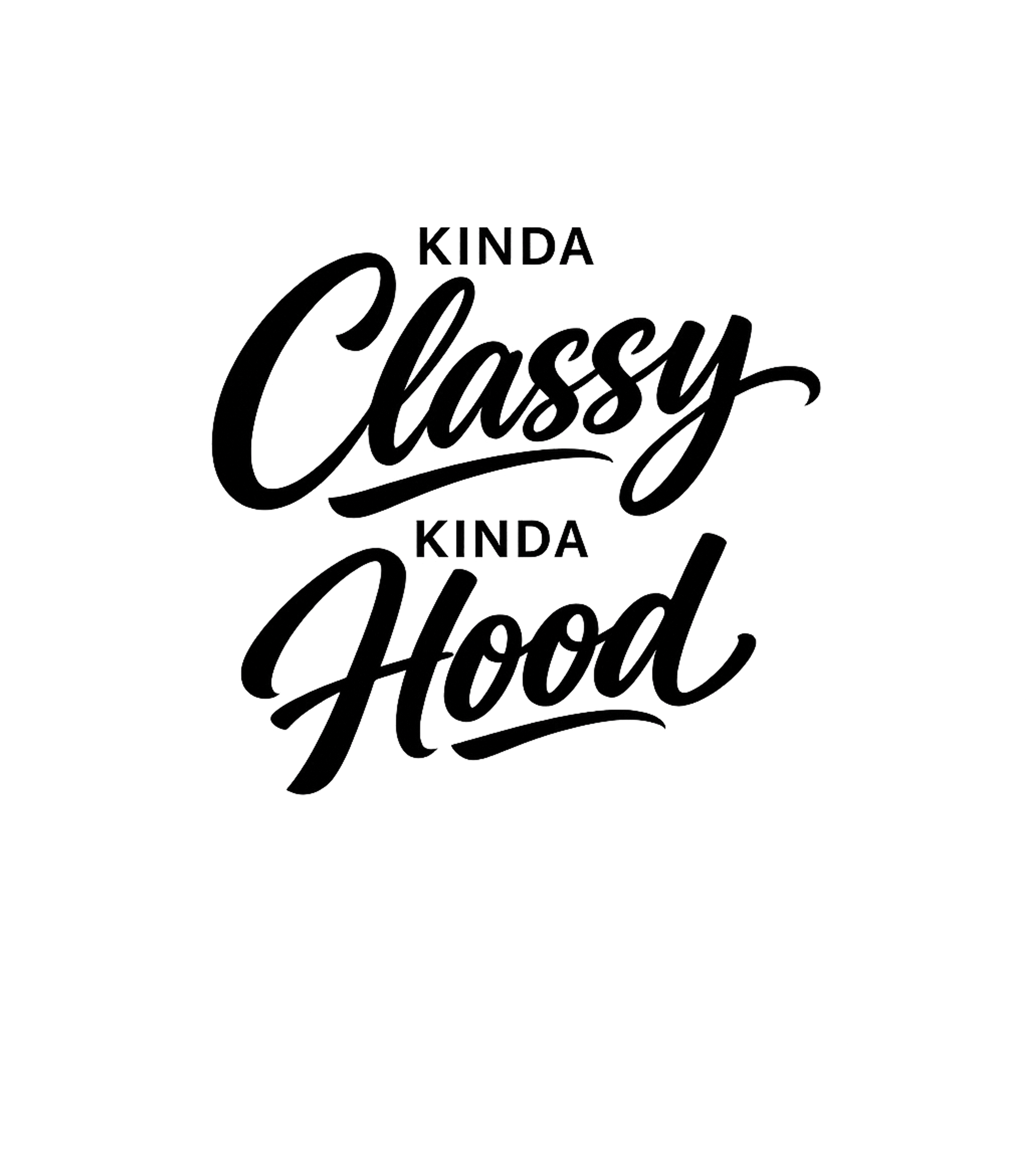 Kinda Classy Kinda Hood Graphic Tee