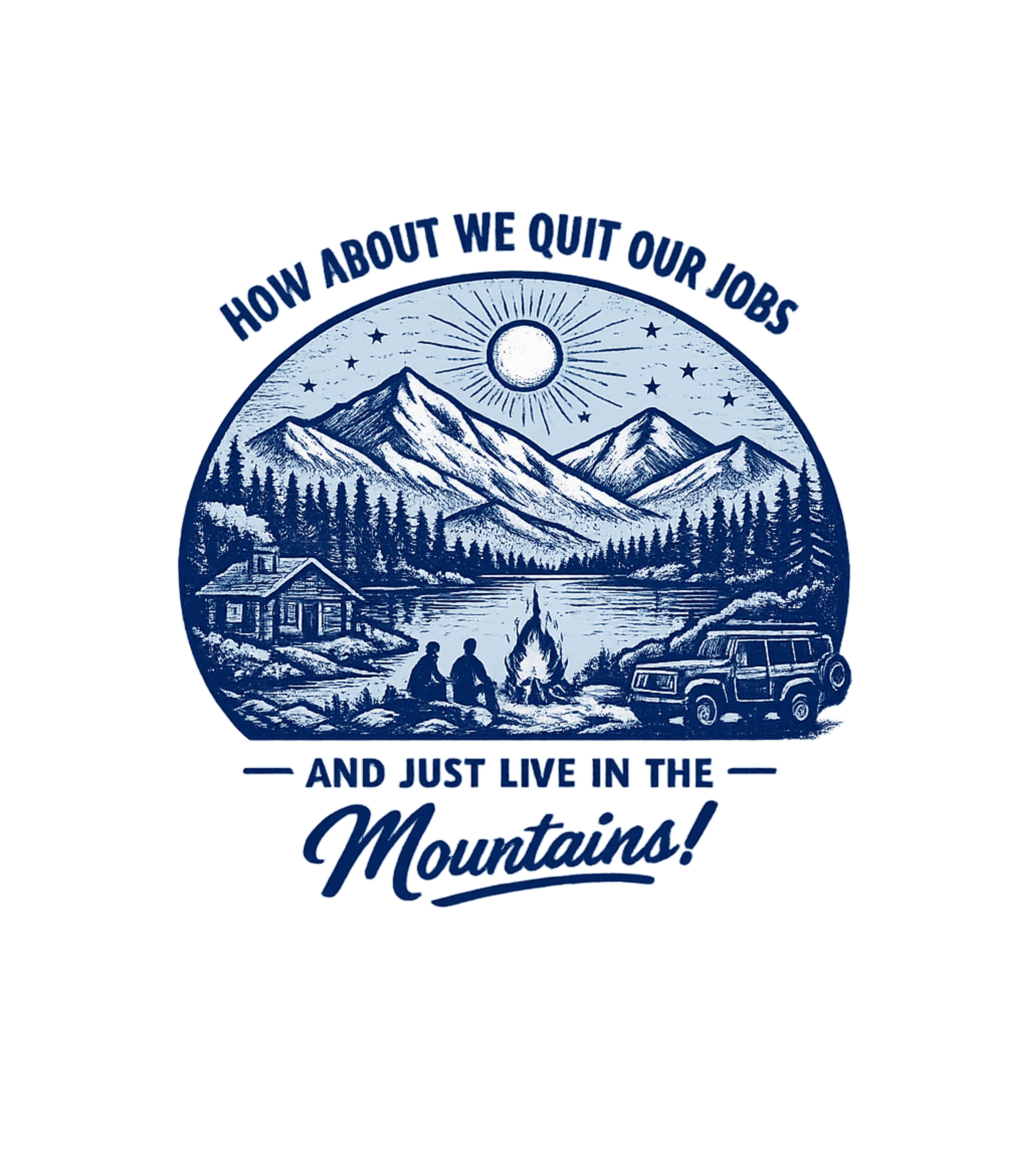 Let's Quit Our Jobs Graphic Tee