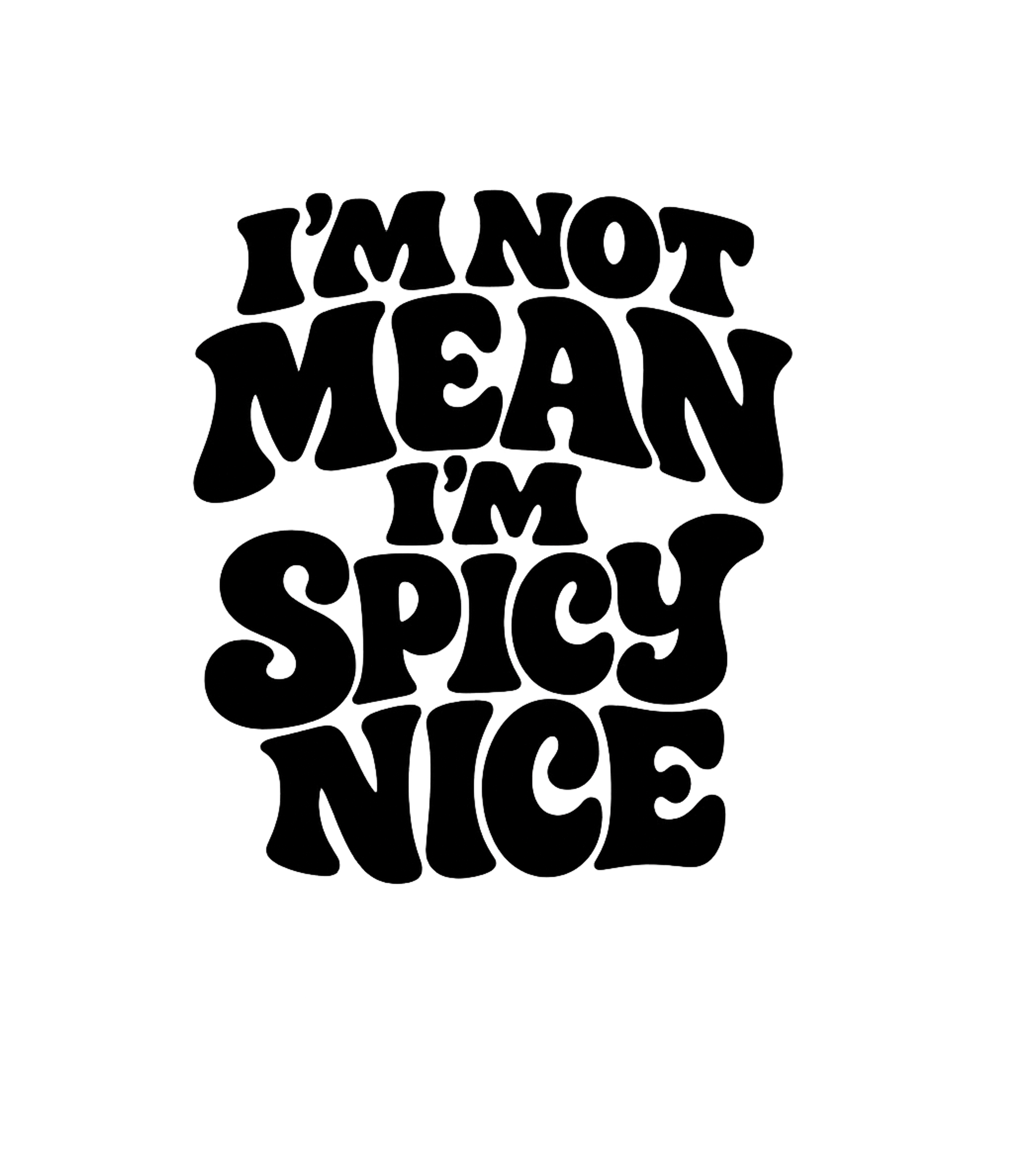 Spicy Nice Sassy Humor