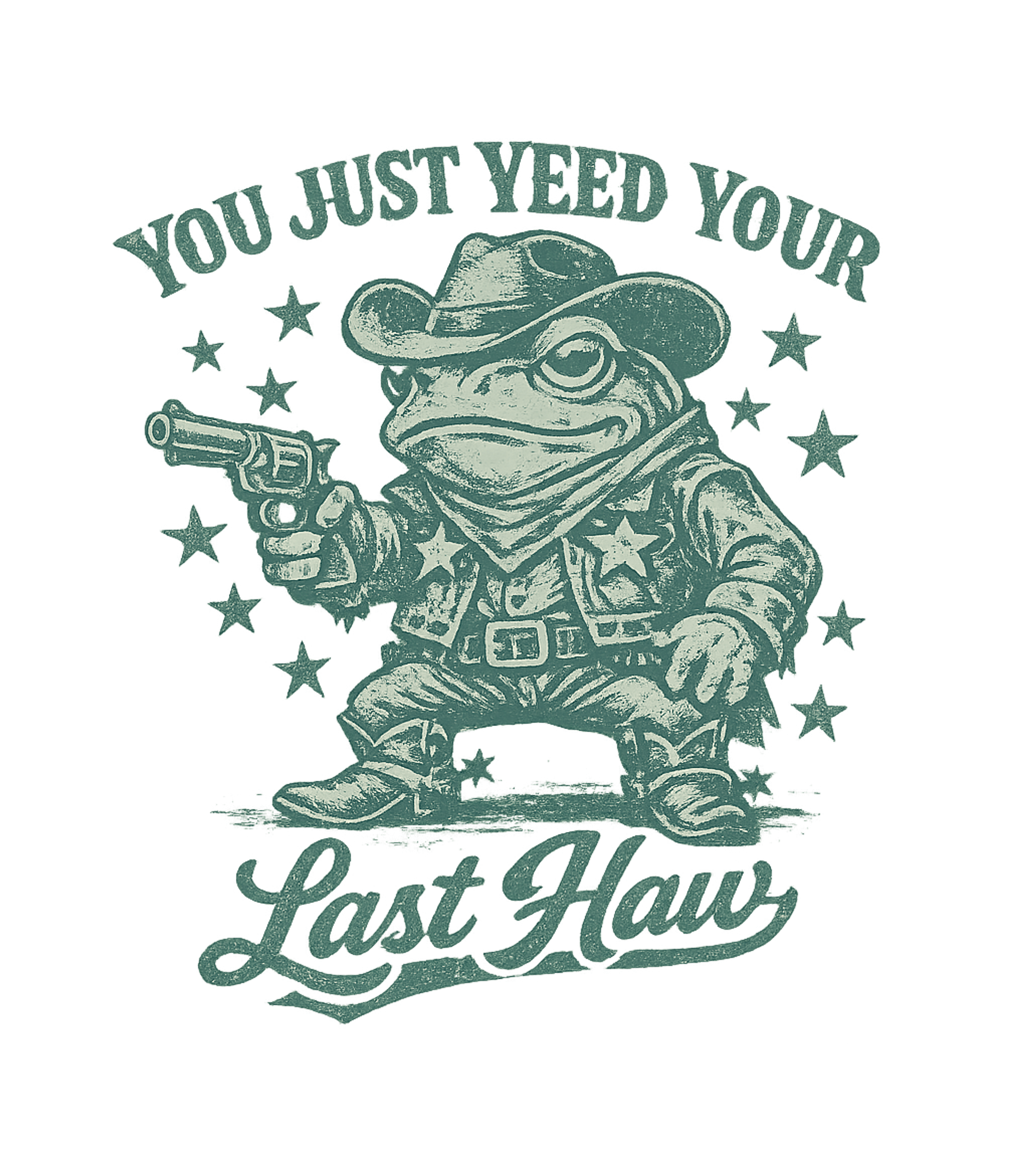 Yeed Your Last Haw Graphic Tee