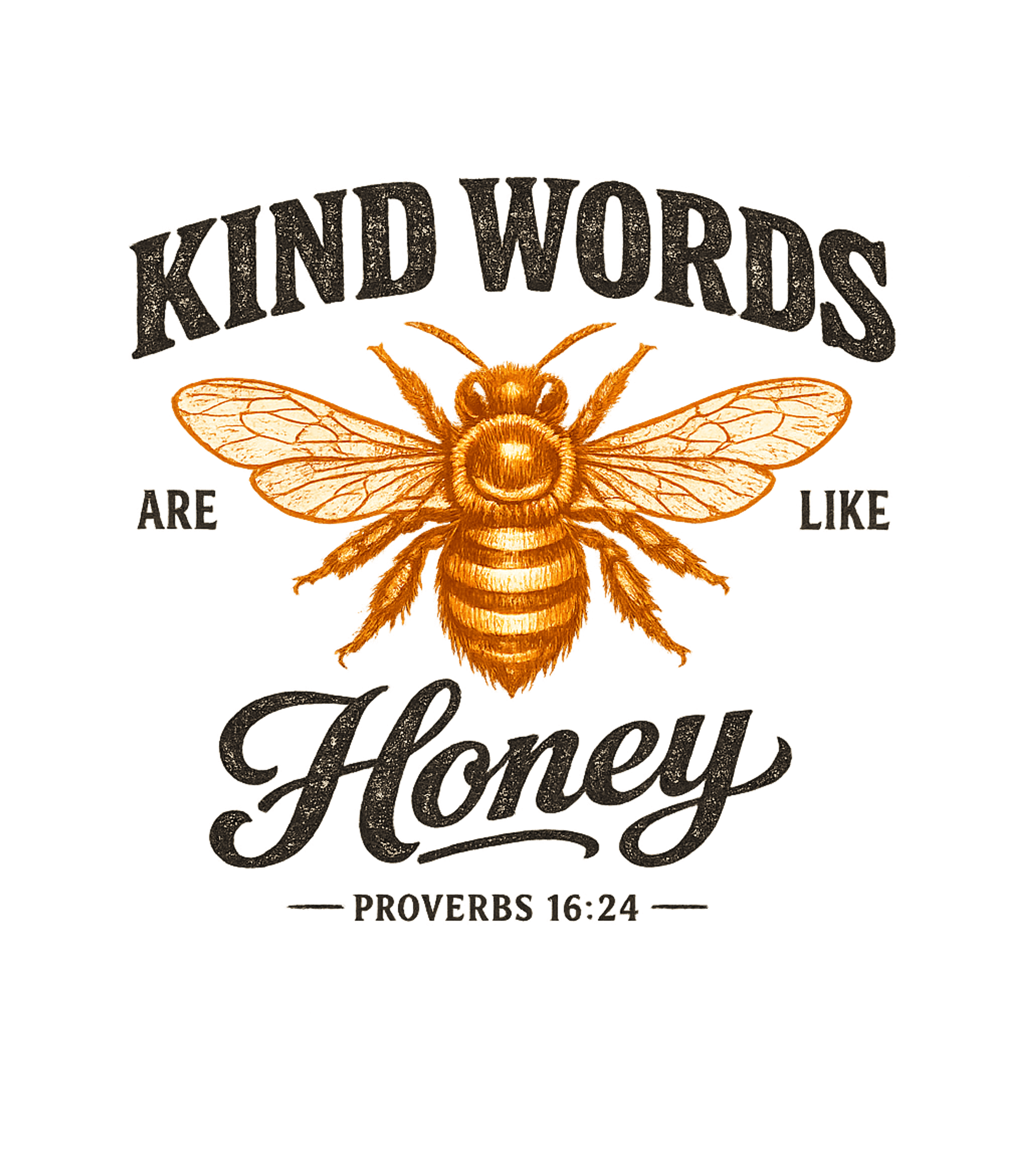 Kind Words Like Honey