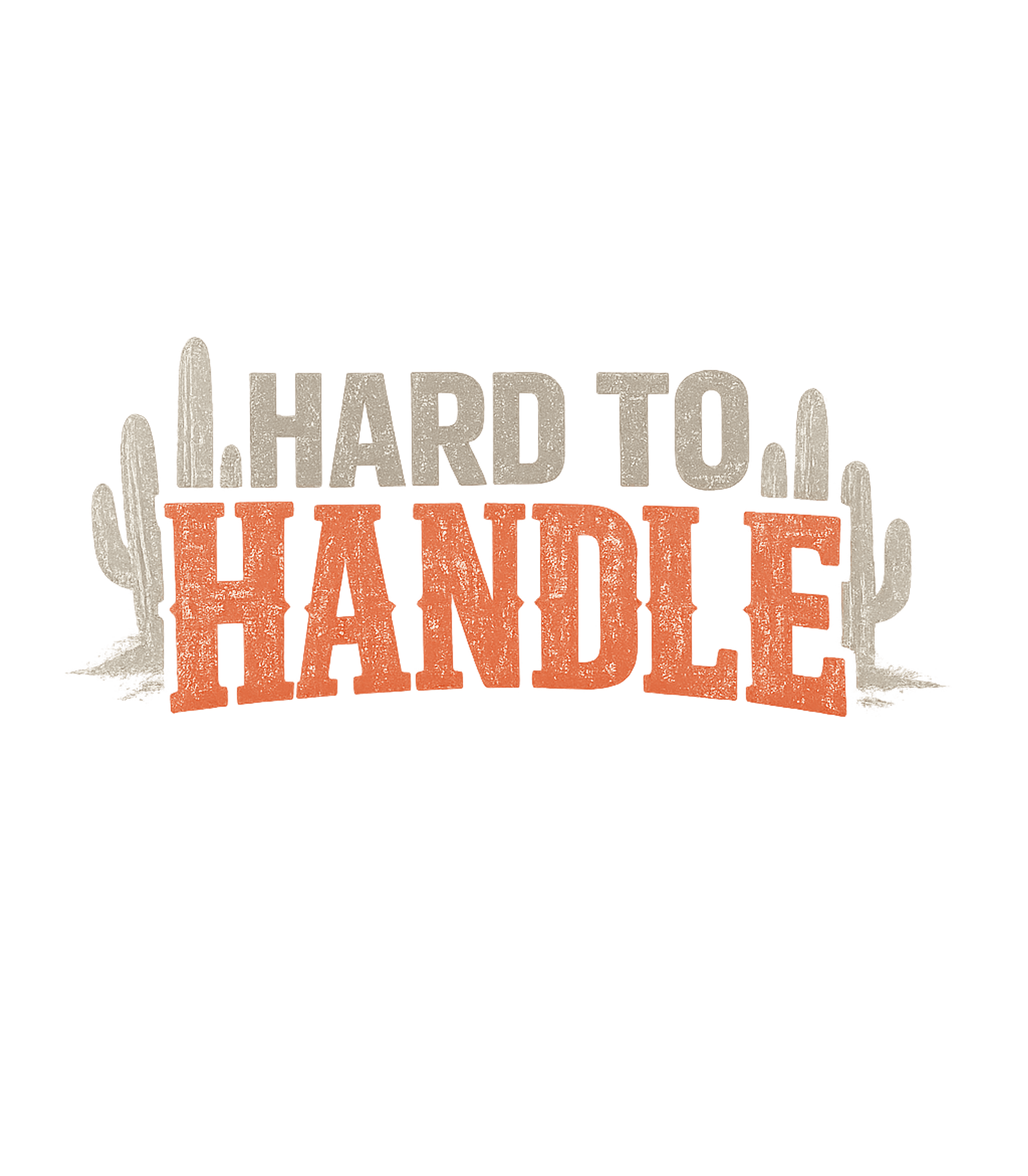 Hard To Handle