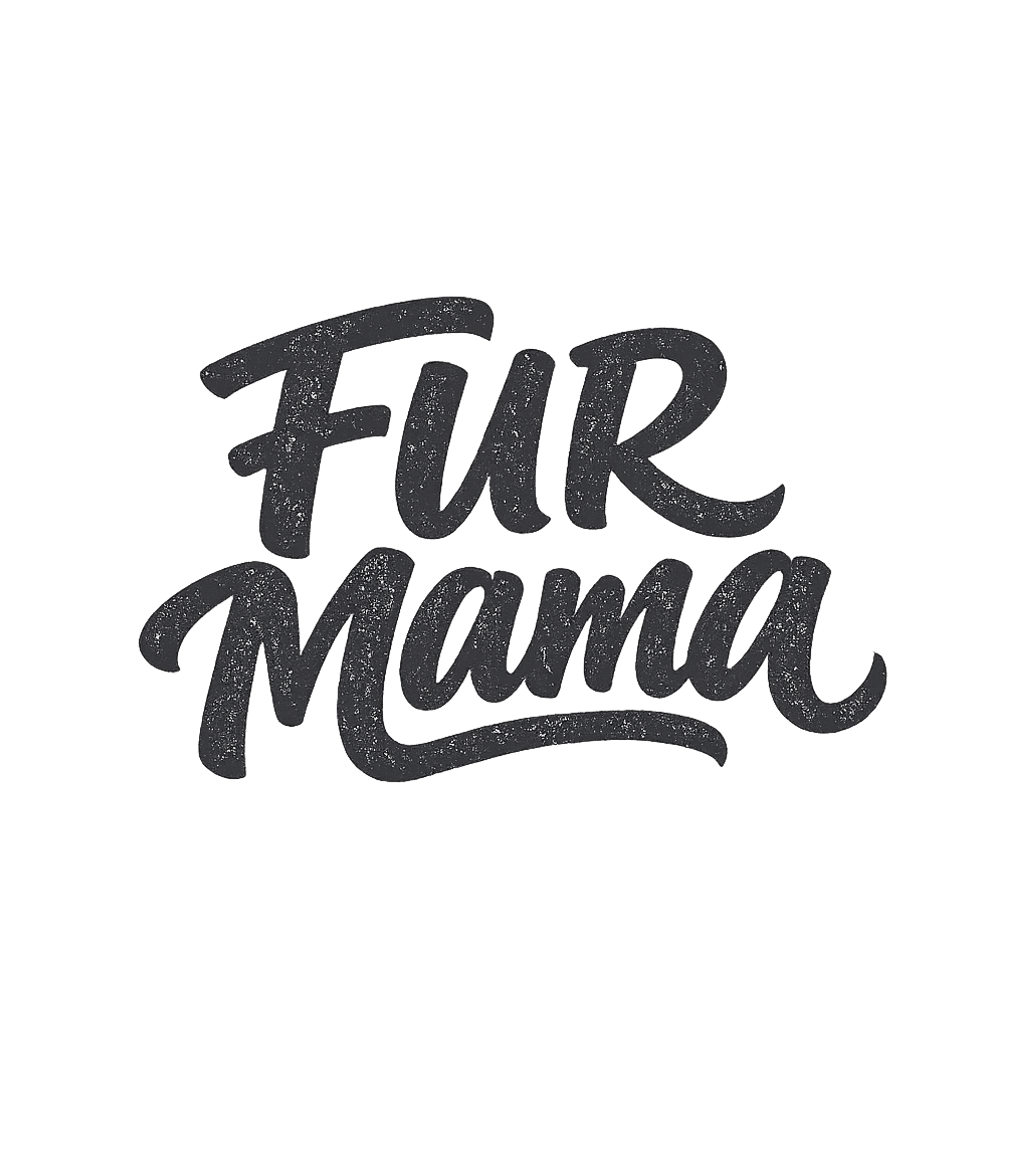 Fur Mama T-Shirt