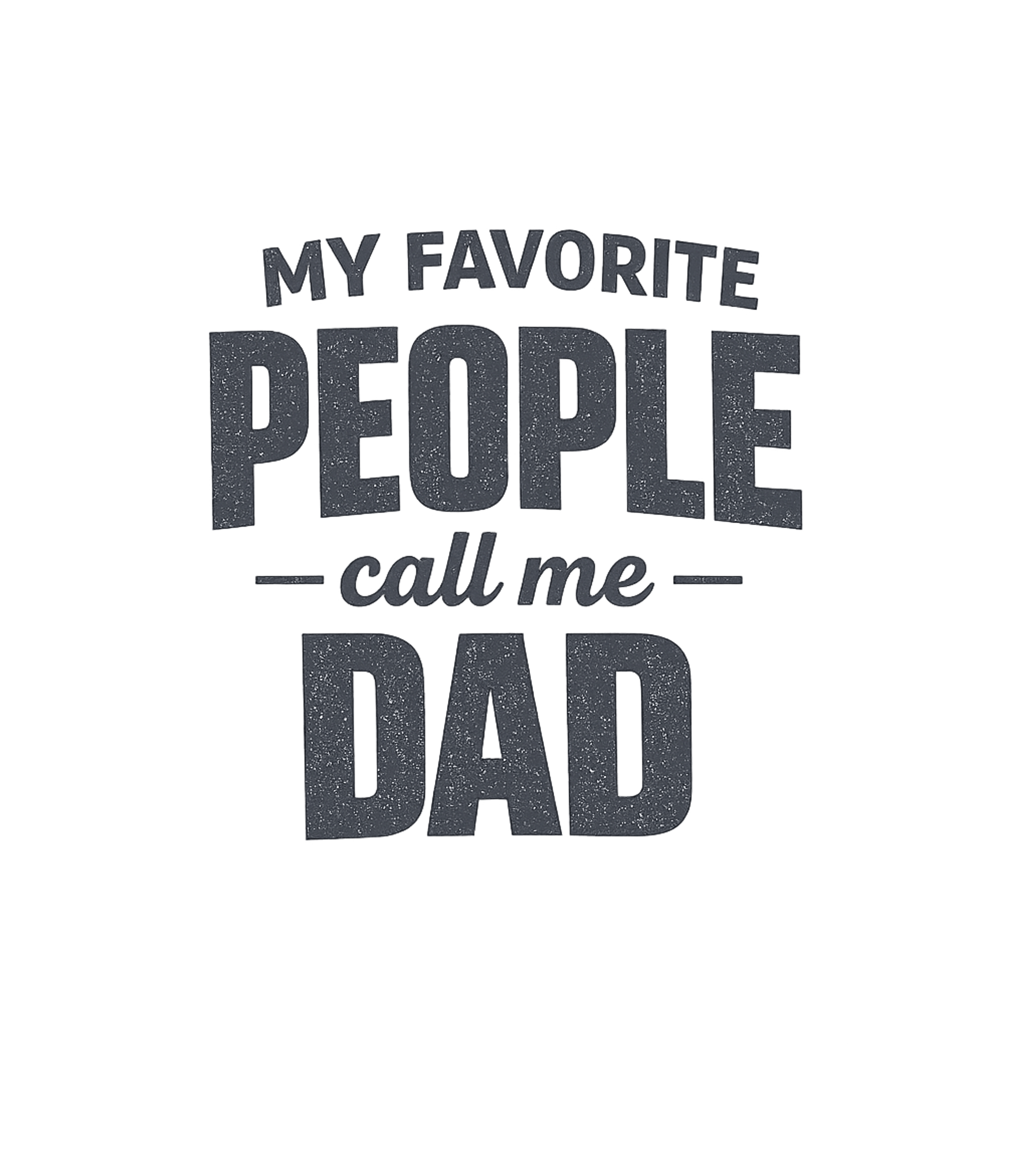 My Favorite People Dad