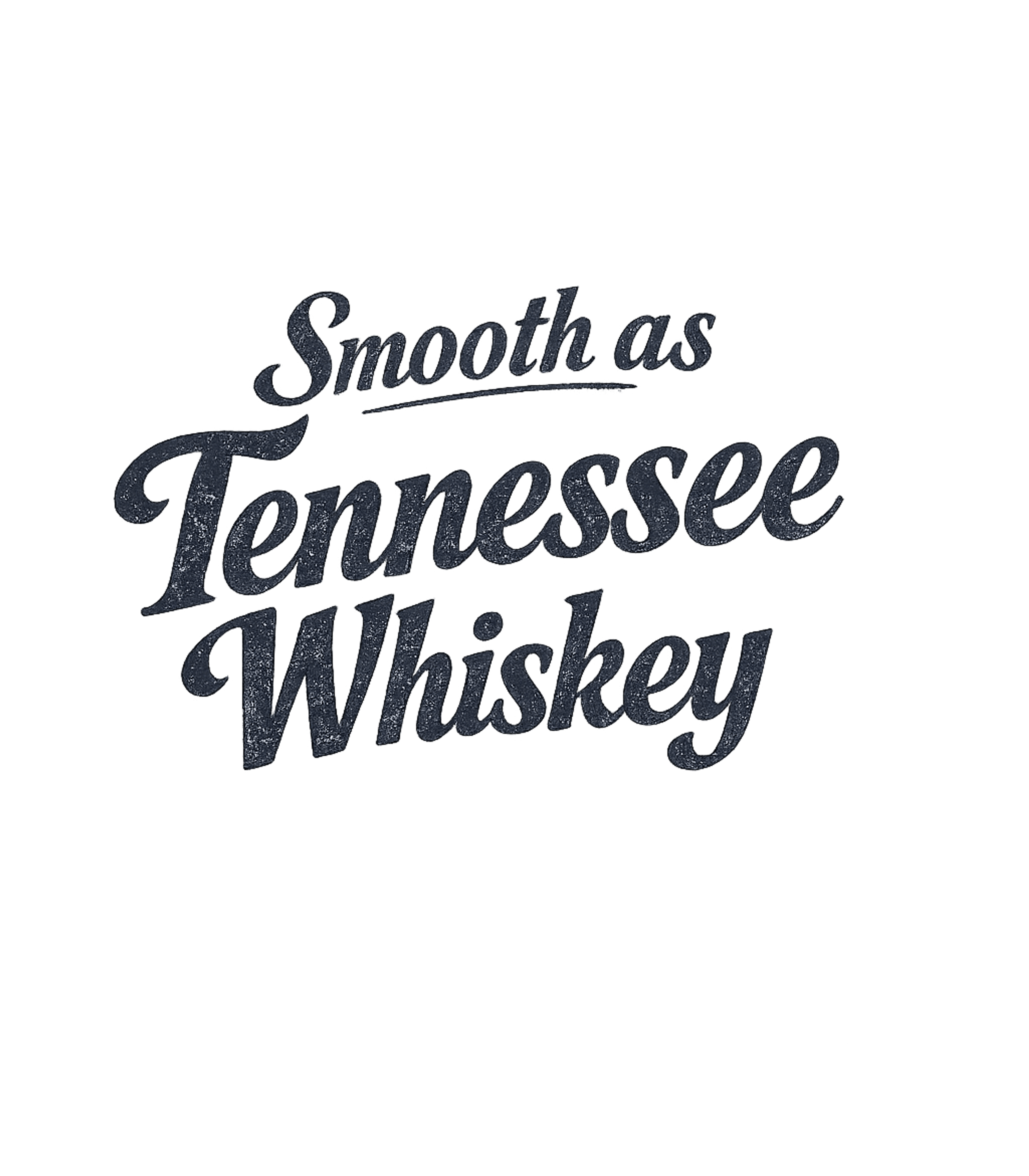 Smooth As Tennessee Whiskey T-Shirt