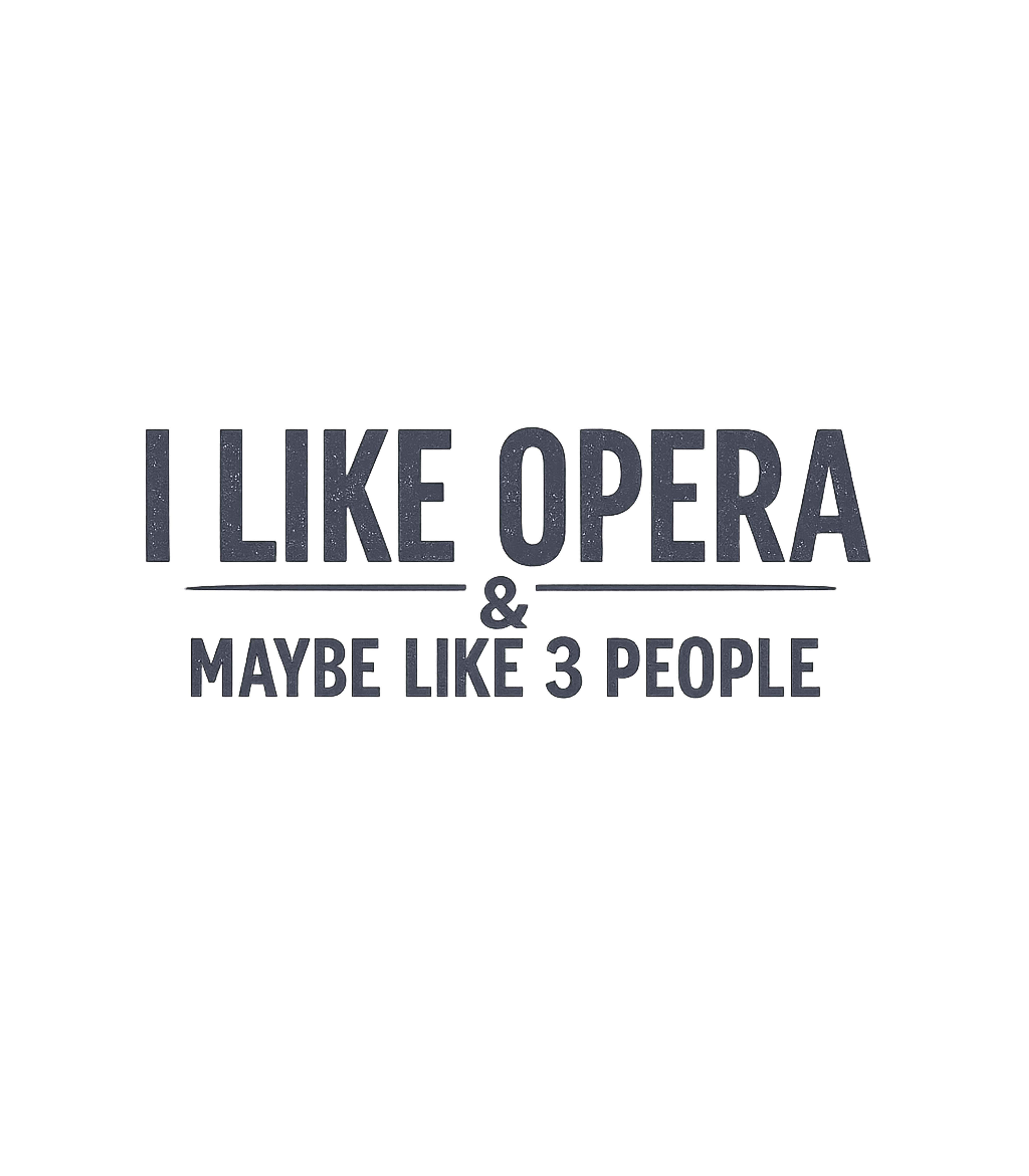 Funny Opera T-Shirt