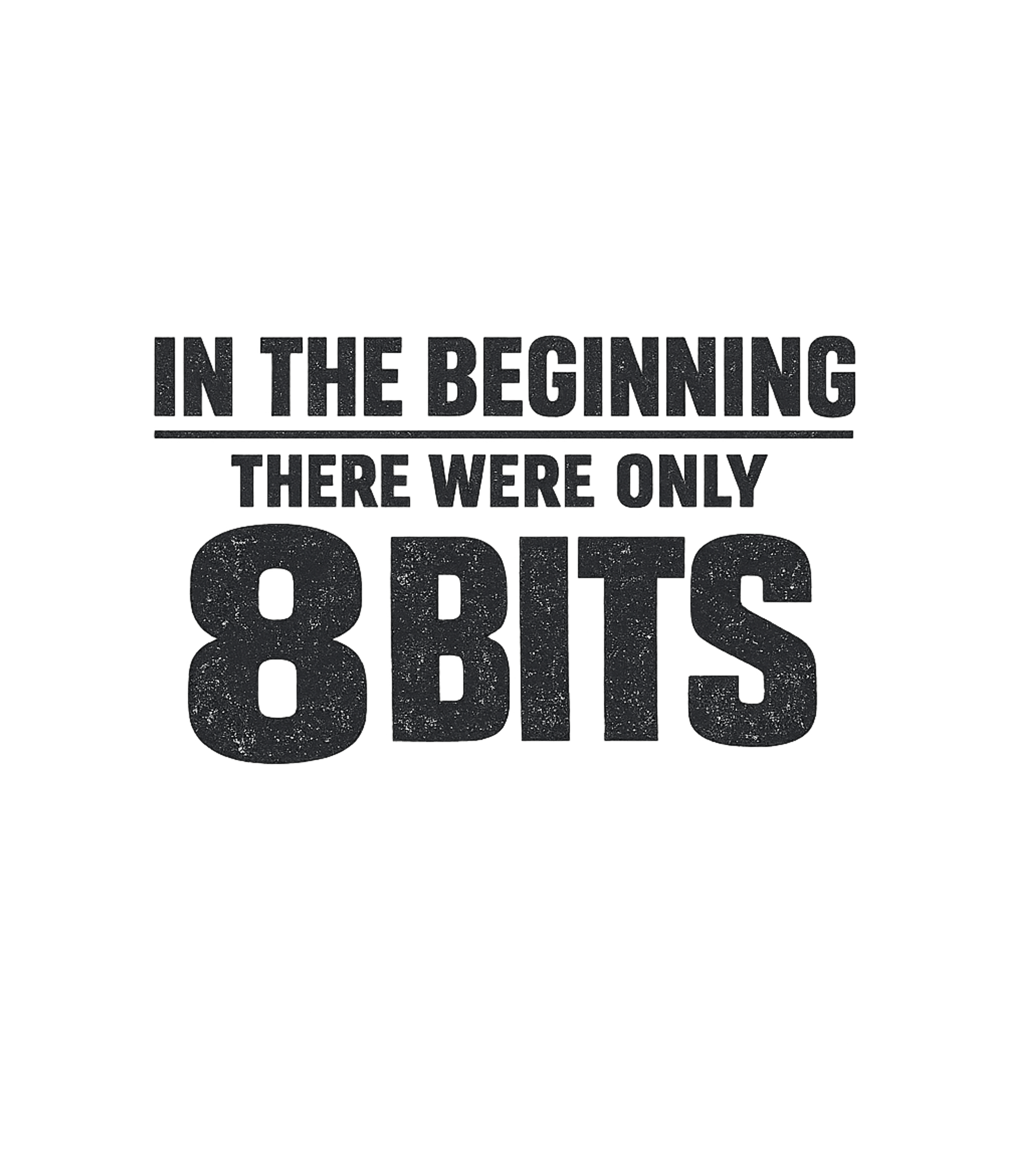 In The Beginning 8 Bits