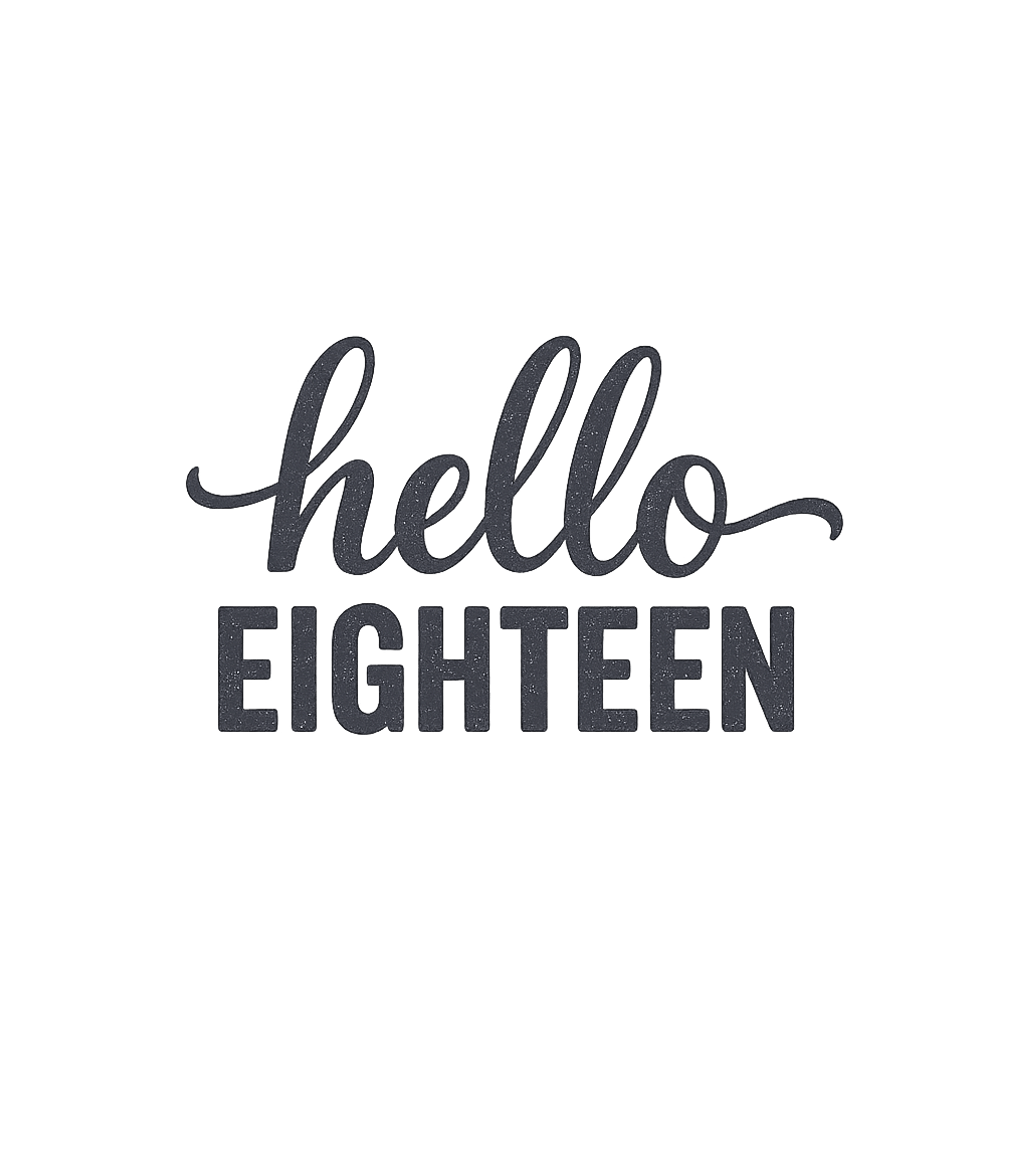 Hello Eighteen Celebration