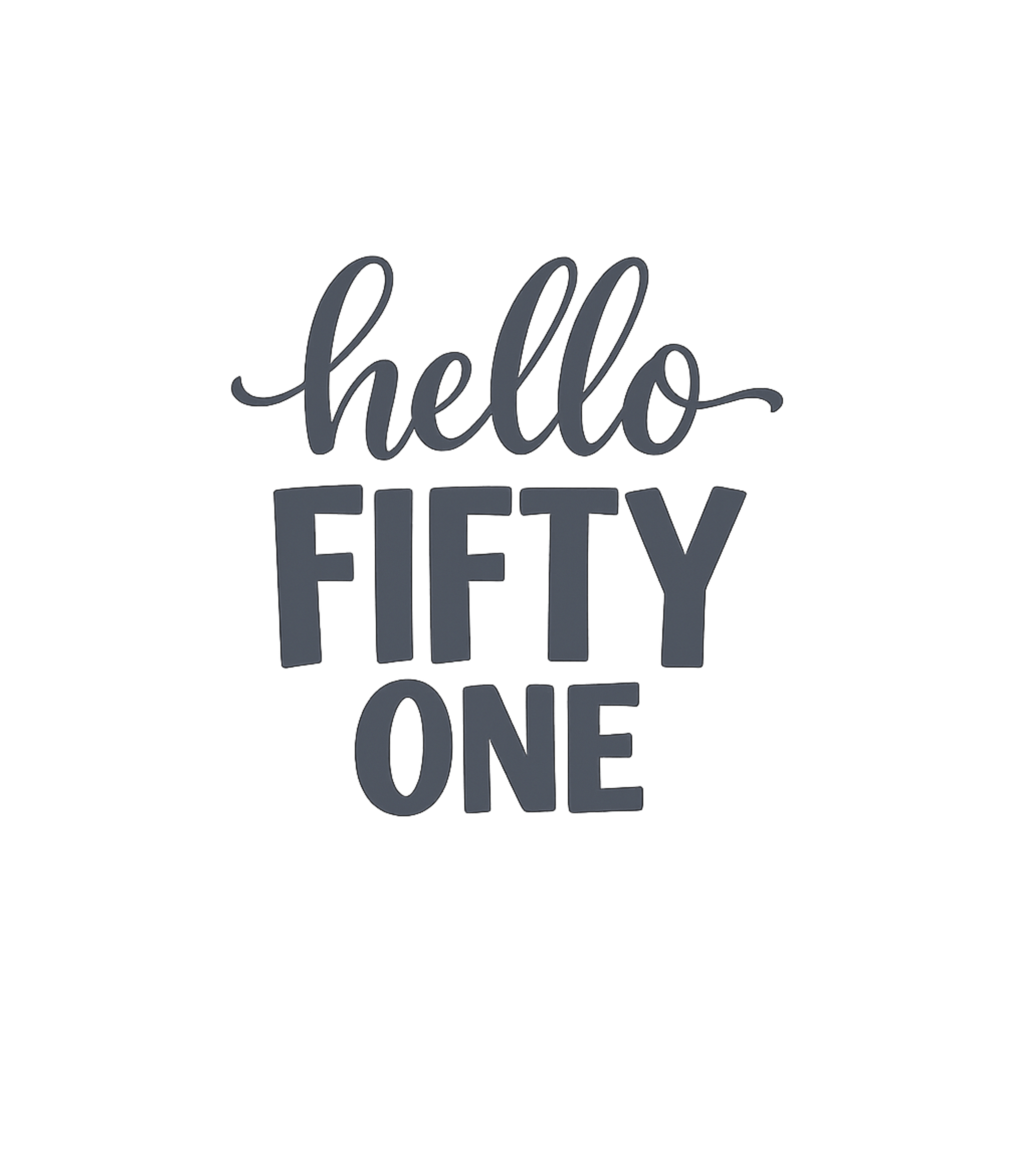 Hello Fifty One