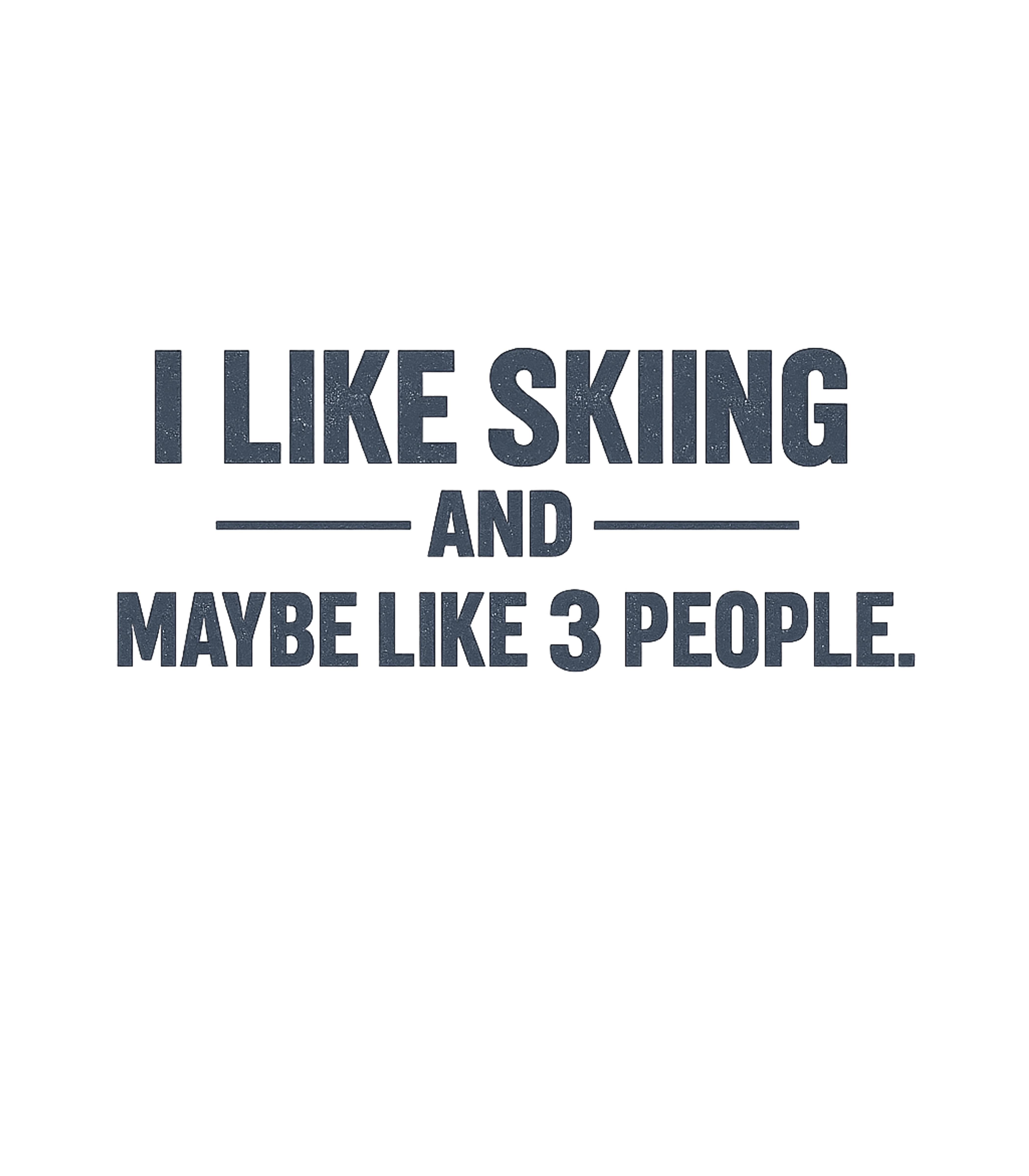 Funny Skiing T-Shirt